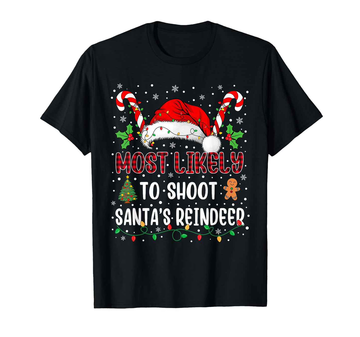 Most Likely to Shoot Santa's Reindeer Family Xmas Matching T-Shirt