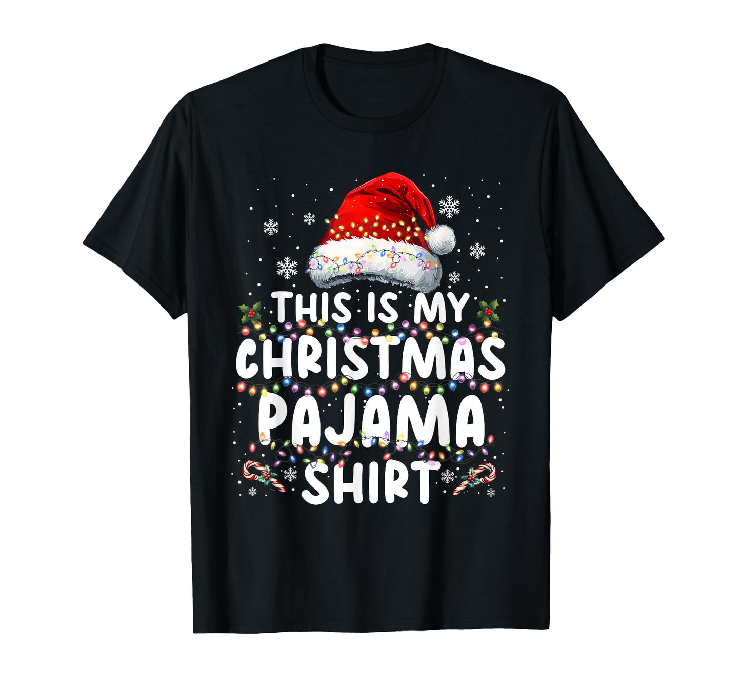This is My Christmas Pajama Shirt Funny Xmas PJs Men Women T-Shirt