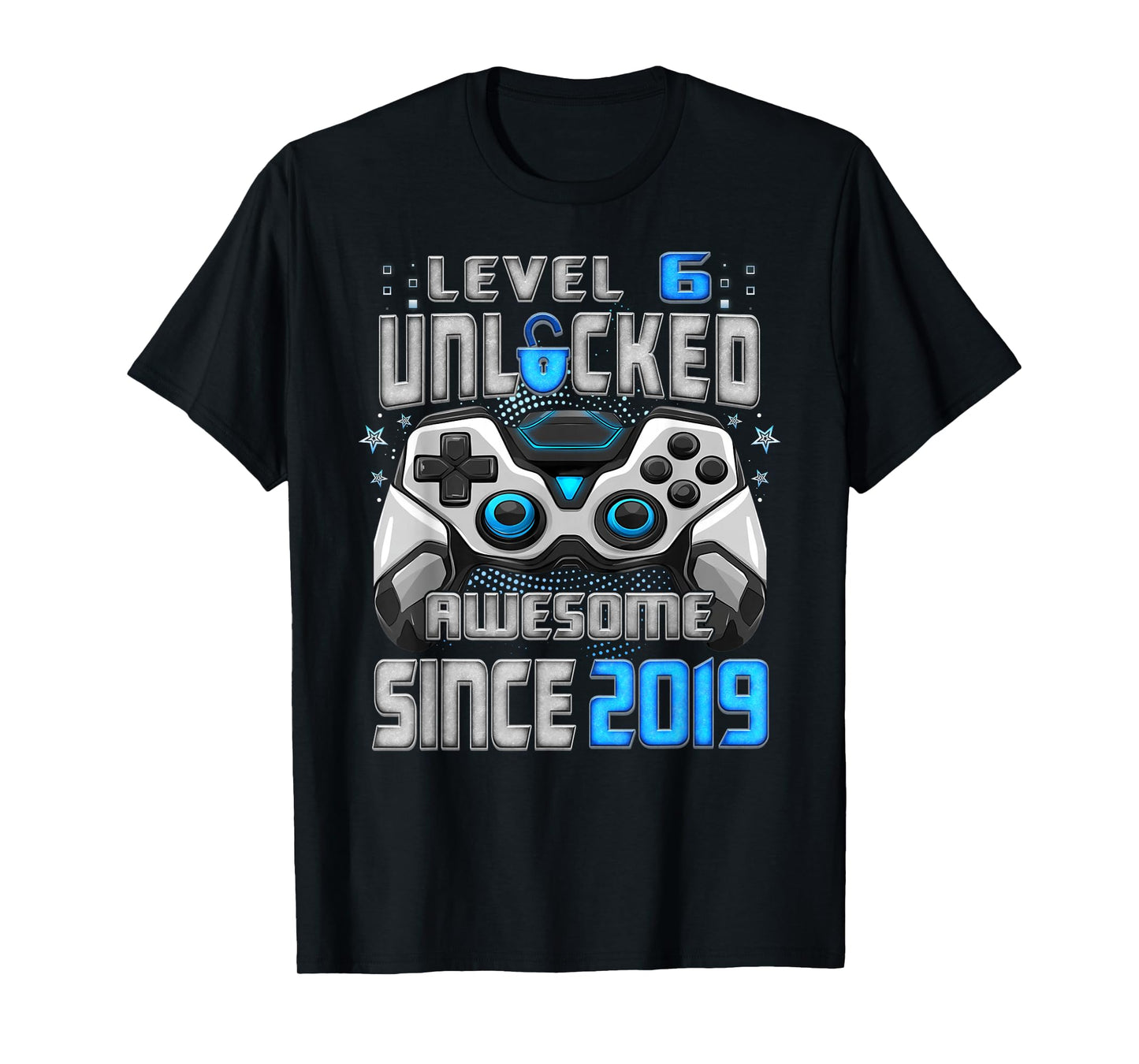 6th Birthday Level 6 Unlocked Awesome 2019 Video Gamer T-Shirt