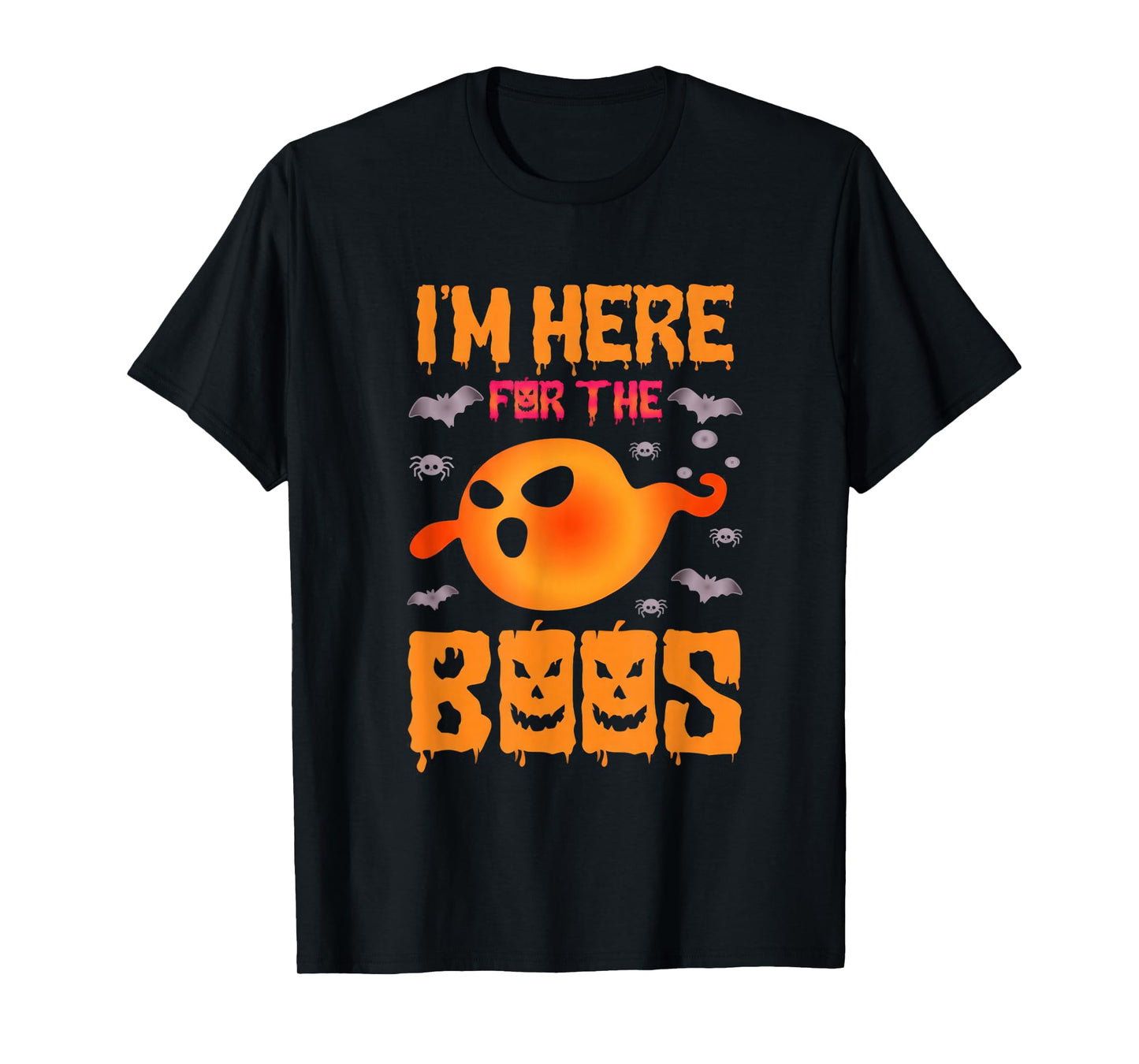 I'm Here for The Boos Funny Halloween Trick or Treat T-Shirt