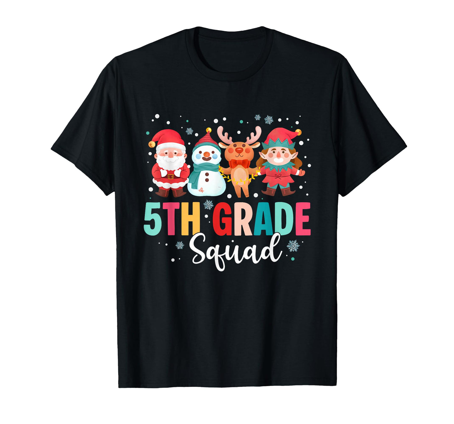 5th Grade Squad Christmas Teacher Santa Reindeer Snowman T-Shirt