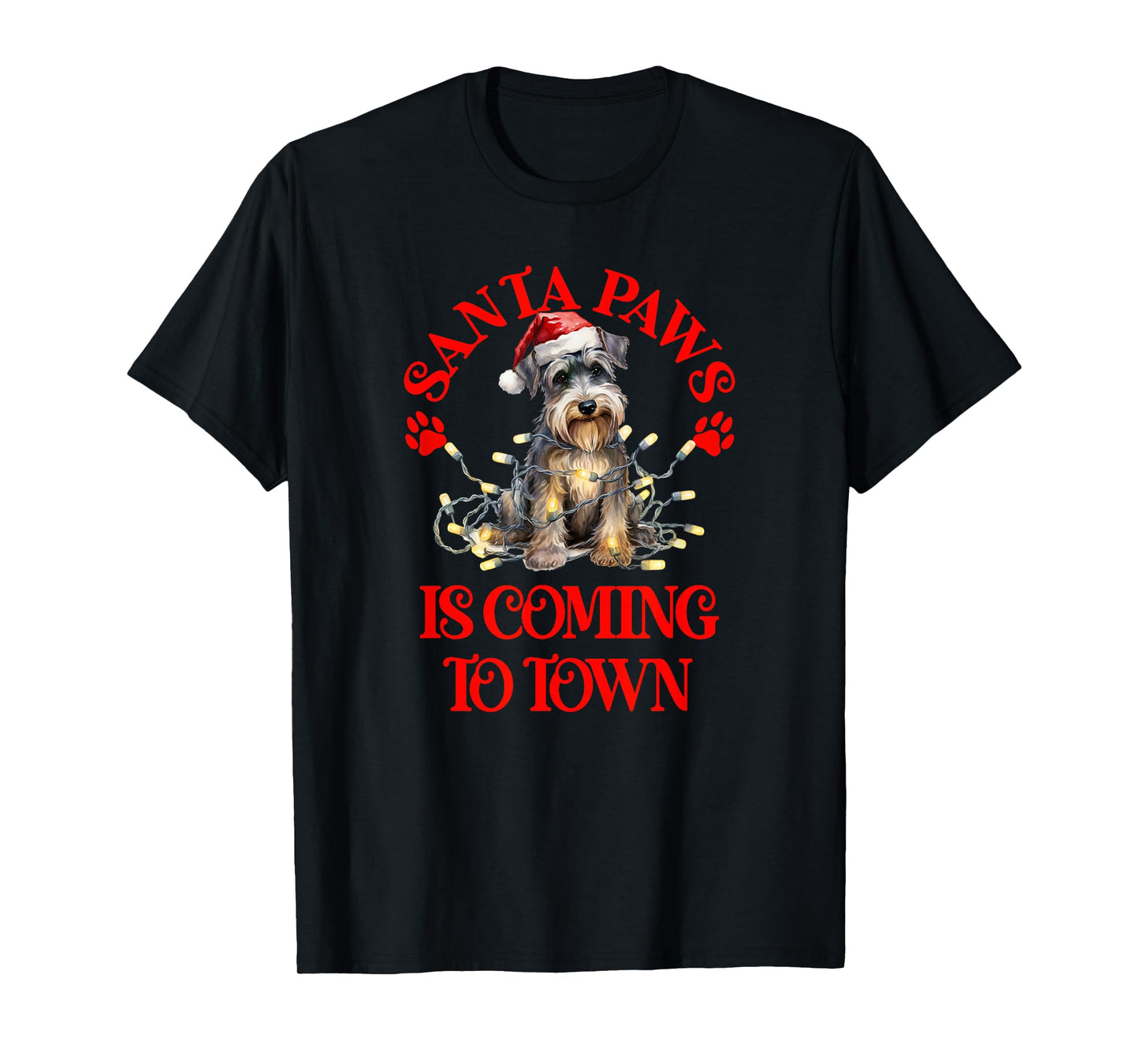 Santa Paws is Coming to Town with Christmas Schnauzer T-Shirt