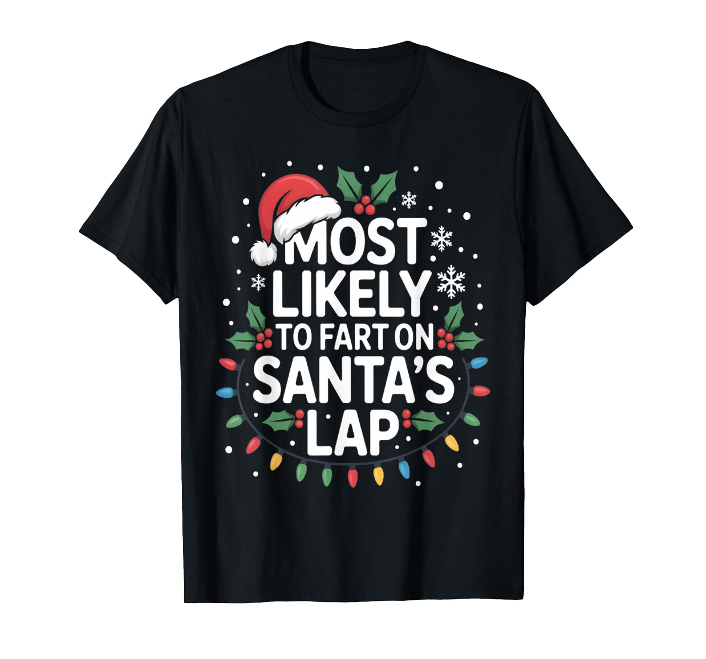 Most Likely to Fart On Santa's Lap Family Matching Christmas T-Shirt