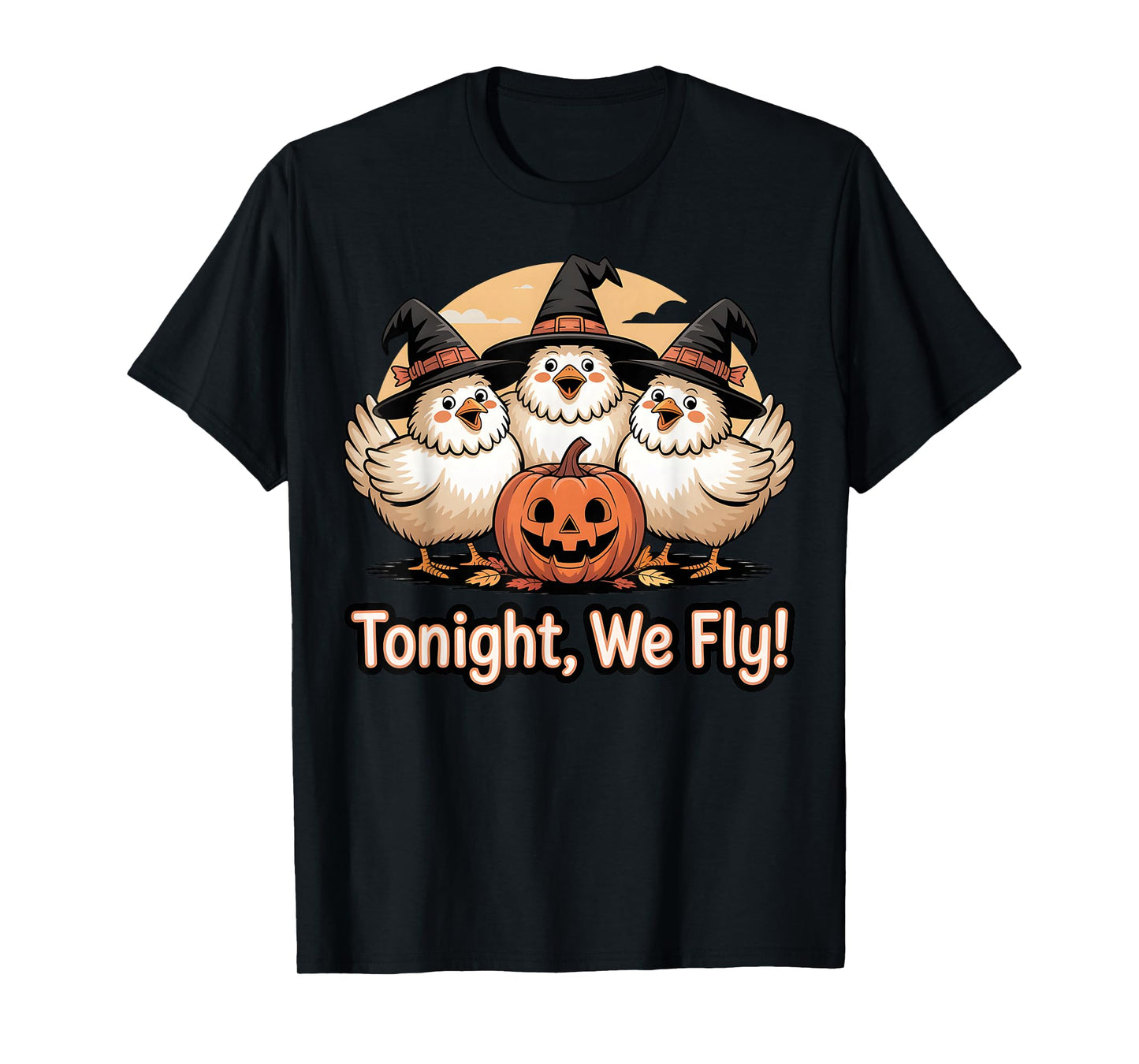 Cute Chicken Witch Tonight We Fly Halloween Design T-Shirt