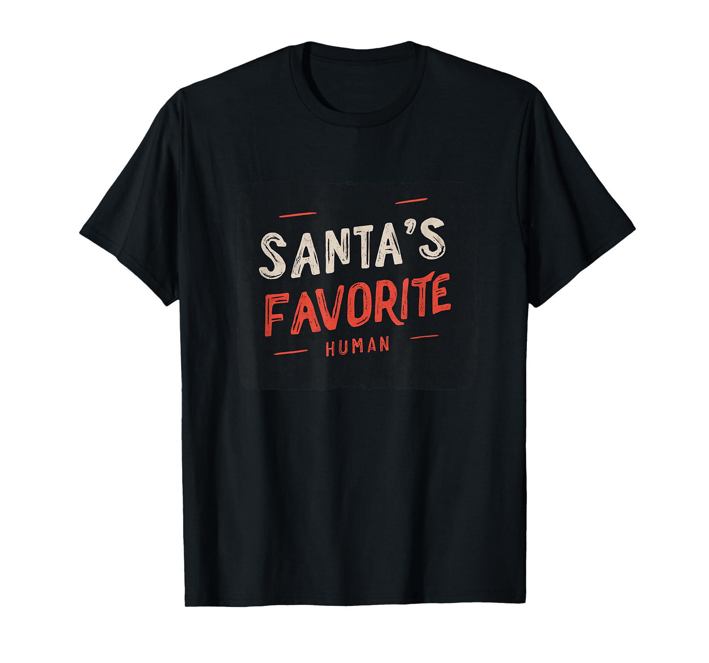 Santa's Favorite Human for a Funny Christmas Look T-Shirt