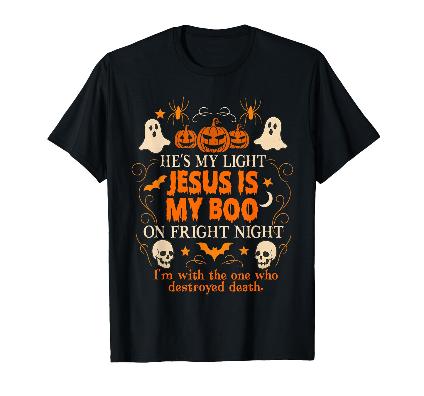 Christian Halloween Vibes Spooky He's My Light Jesus is Boo T-Shirt