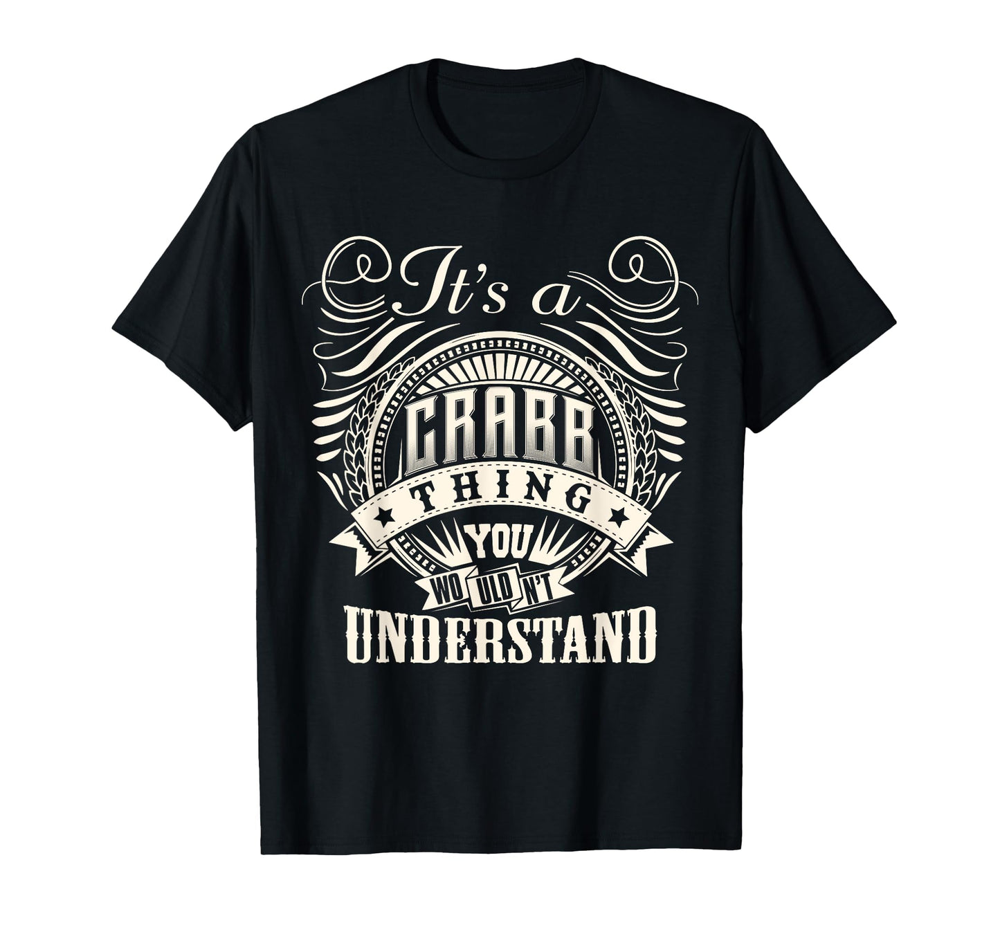 It's A CRABB Thing You Wouldn't Understand CRABB Family T-Shirt