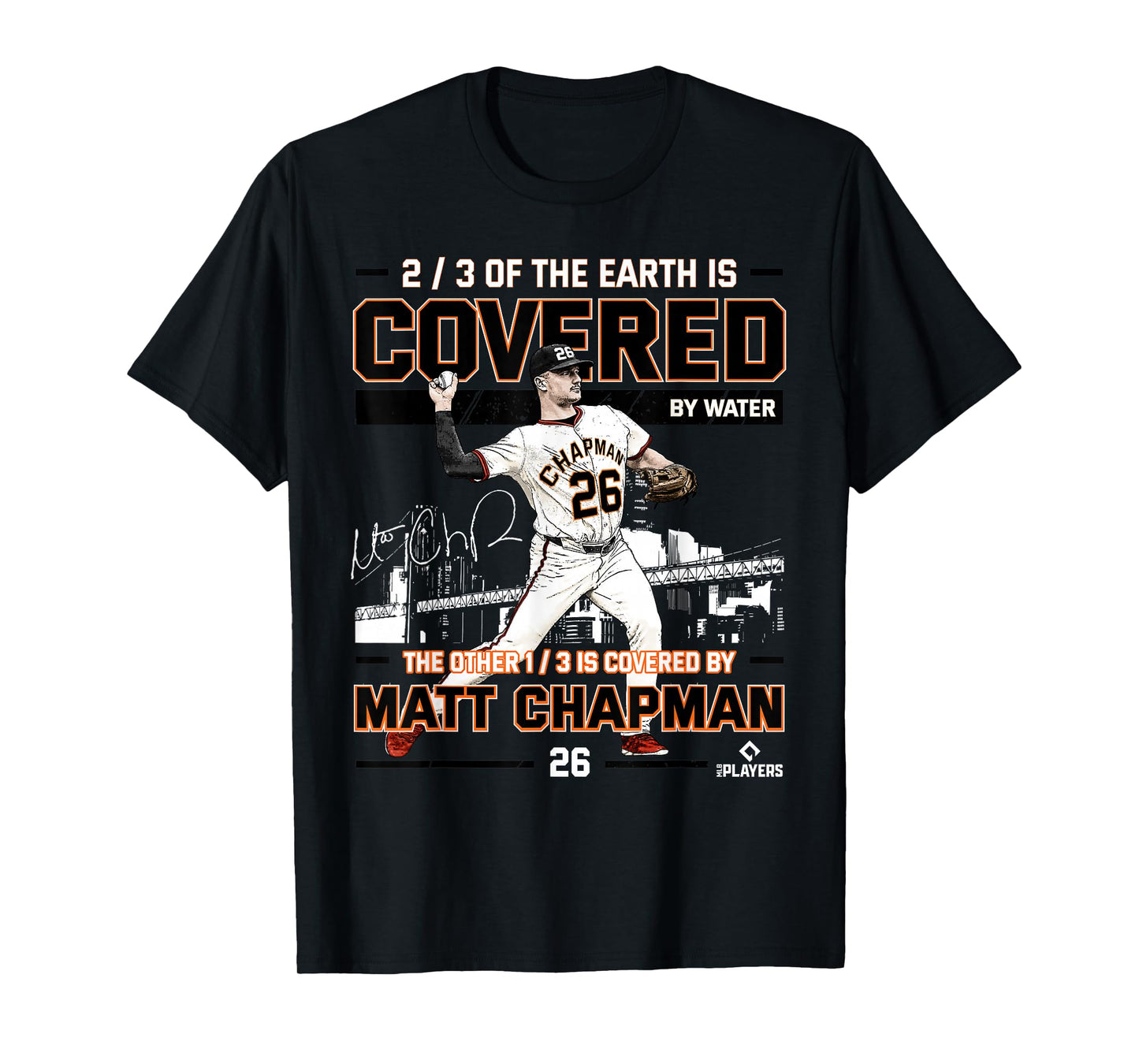 Covered Matt Chapman San Francisco Baseball MLBPA T-Shirt