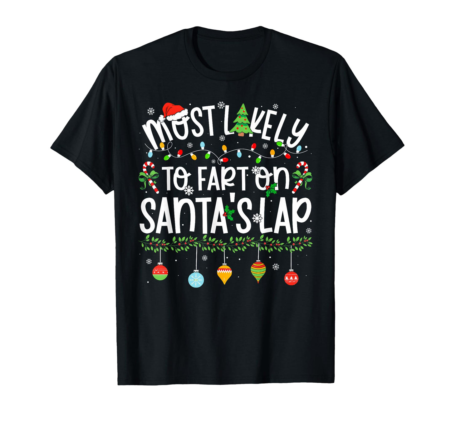 Funny Matching Christmas Most Likely to Fart On Santa's Lap T-Shirt
