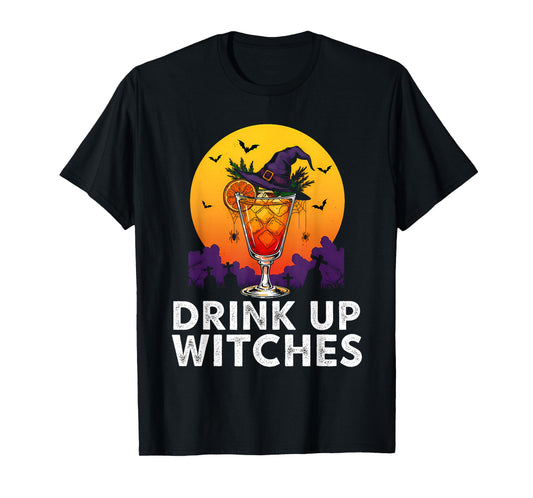 Drink Up Witches Shirt Haloween Party T-Shirt