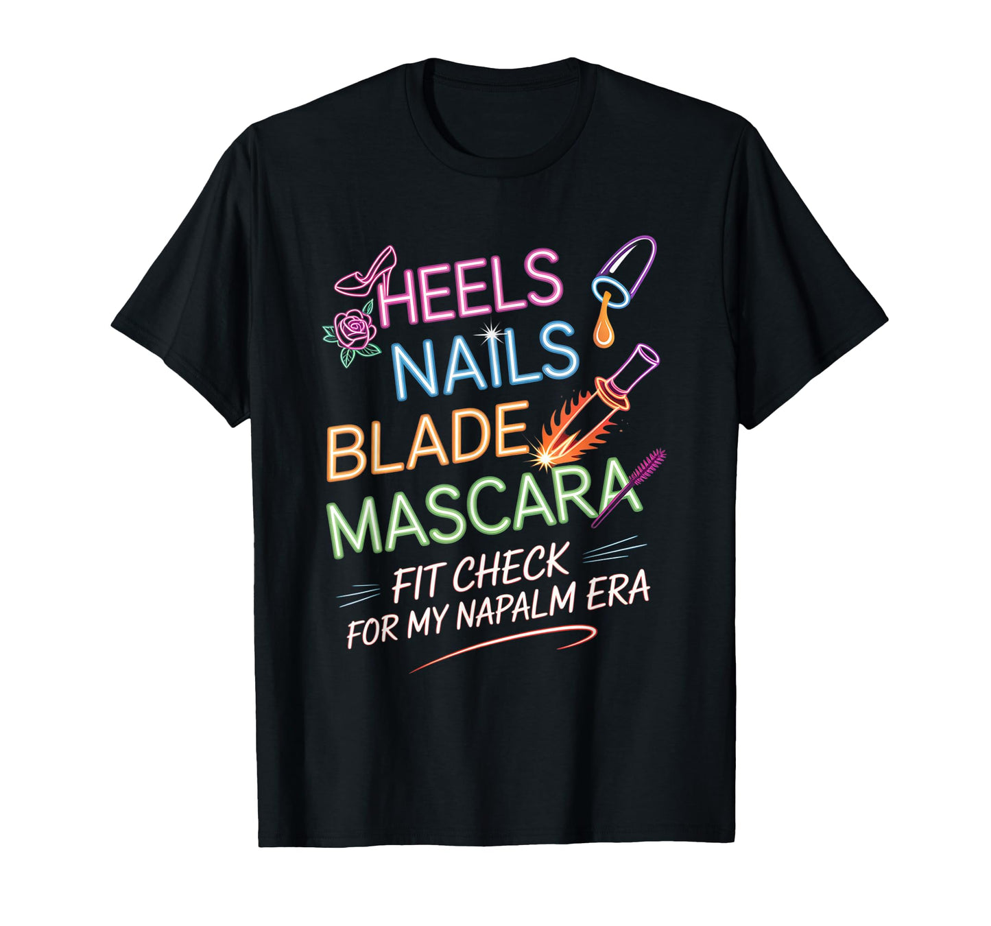 Retro Napalm Era Fit Check Heels Nails Blade Mascara Makeup T-Shirt