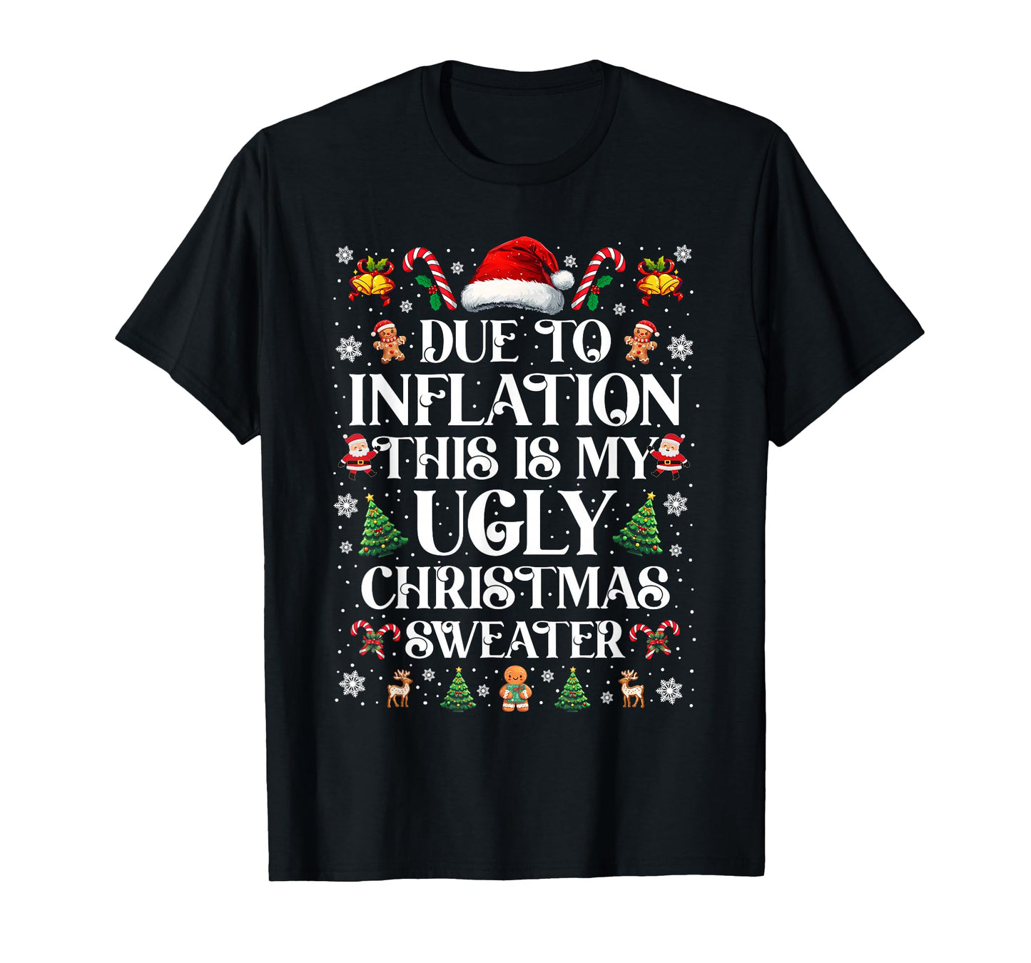 Due to Inflation This is My Ugly Sweater Family Christmas T-Shirt