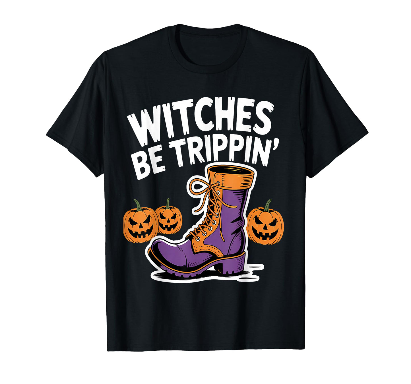 Witches Be Trippin' Halloween Boot Fun T-Shirt