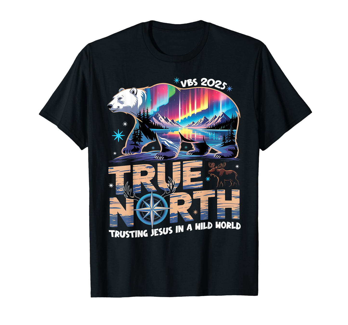 True North Trusting Jesus In A Wild World VBS 2025 T-Shirt
