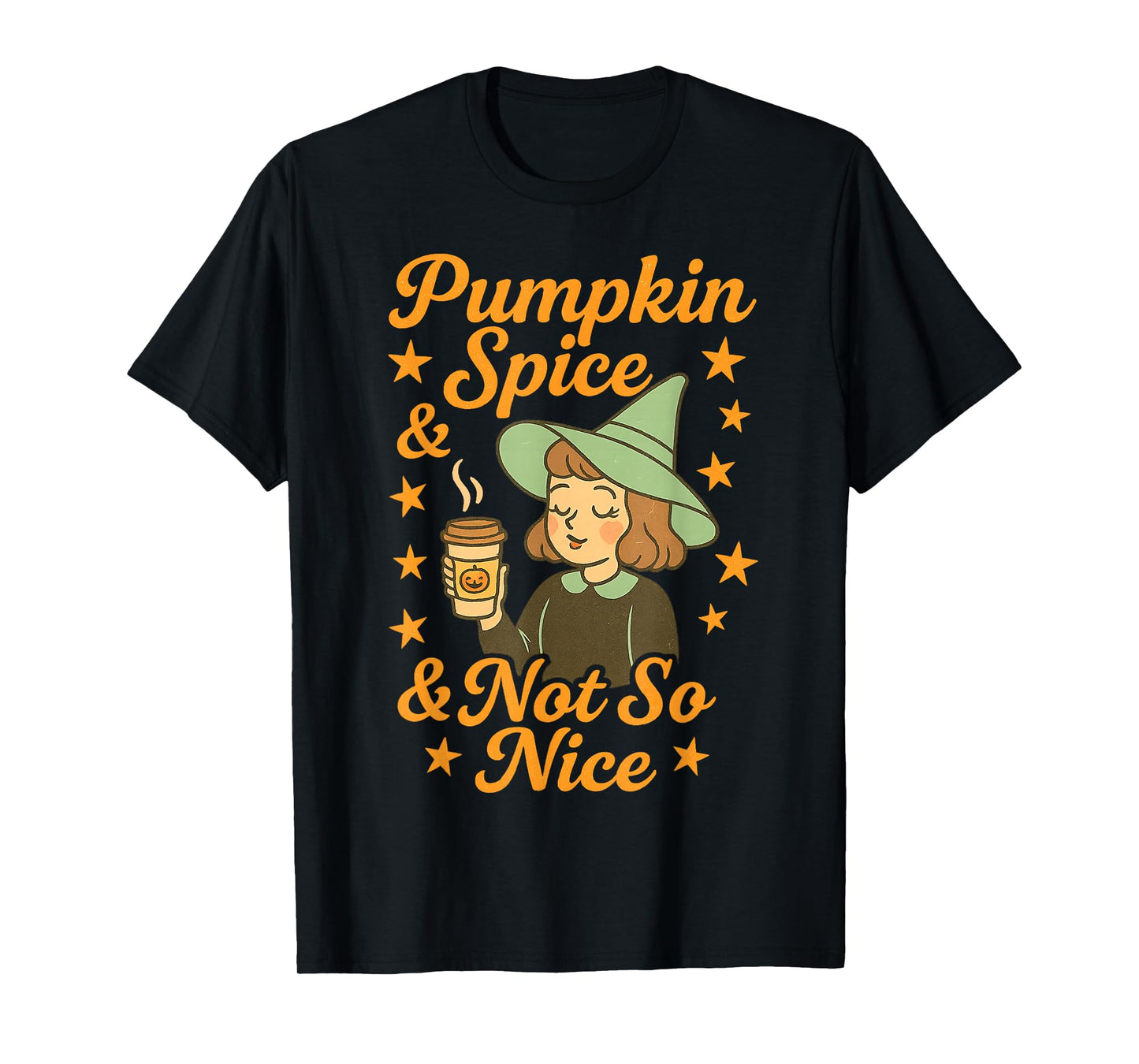 Fall Witch Humor Pumpkin Spice and Not So Nice T-Shirt