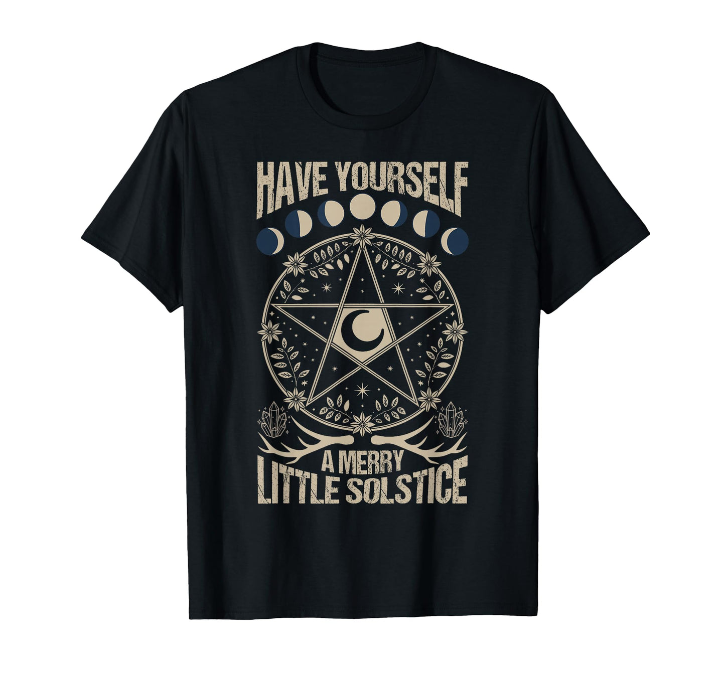 Have Yourself A Merry Little Solstice Happy Yule Holiday T-Shirt
