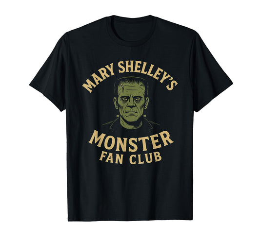 Mary Shelley's Monster Fan Club Gothic Horror Parody T-Shirt