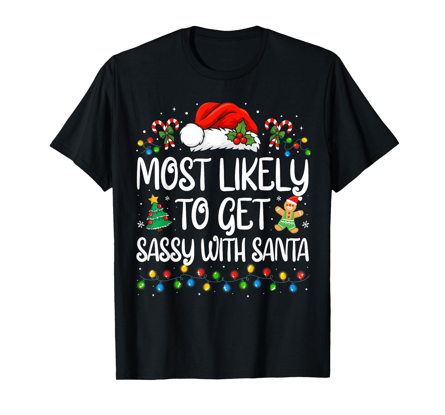 Most Likely to Get Sassy with Santa Funny Family Christmas T-Shirt