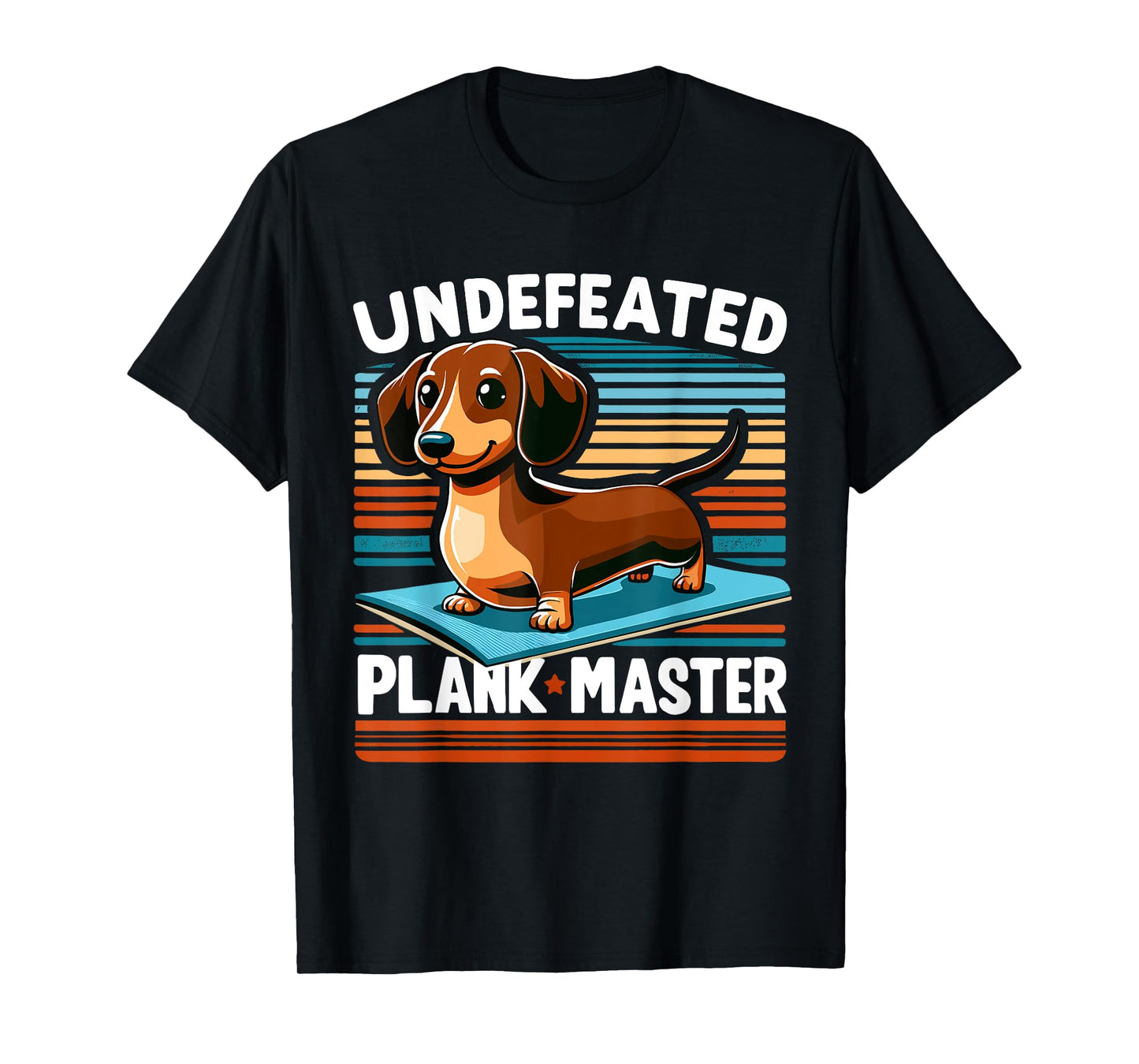 Wiener Dog - Sports Lover Undefeated Plank Master Dachshund Men Women Girls Kids T-Shirt