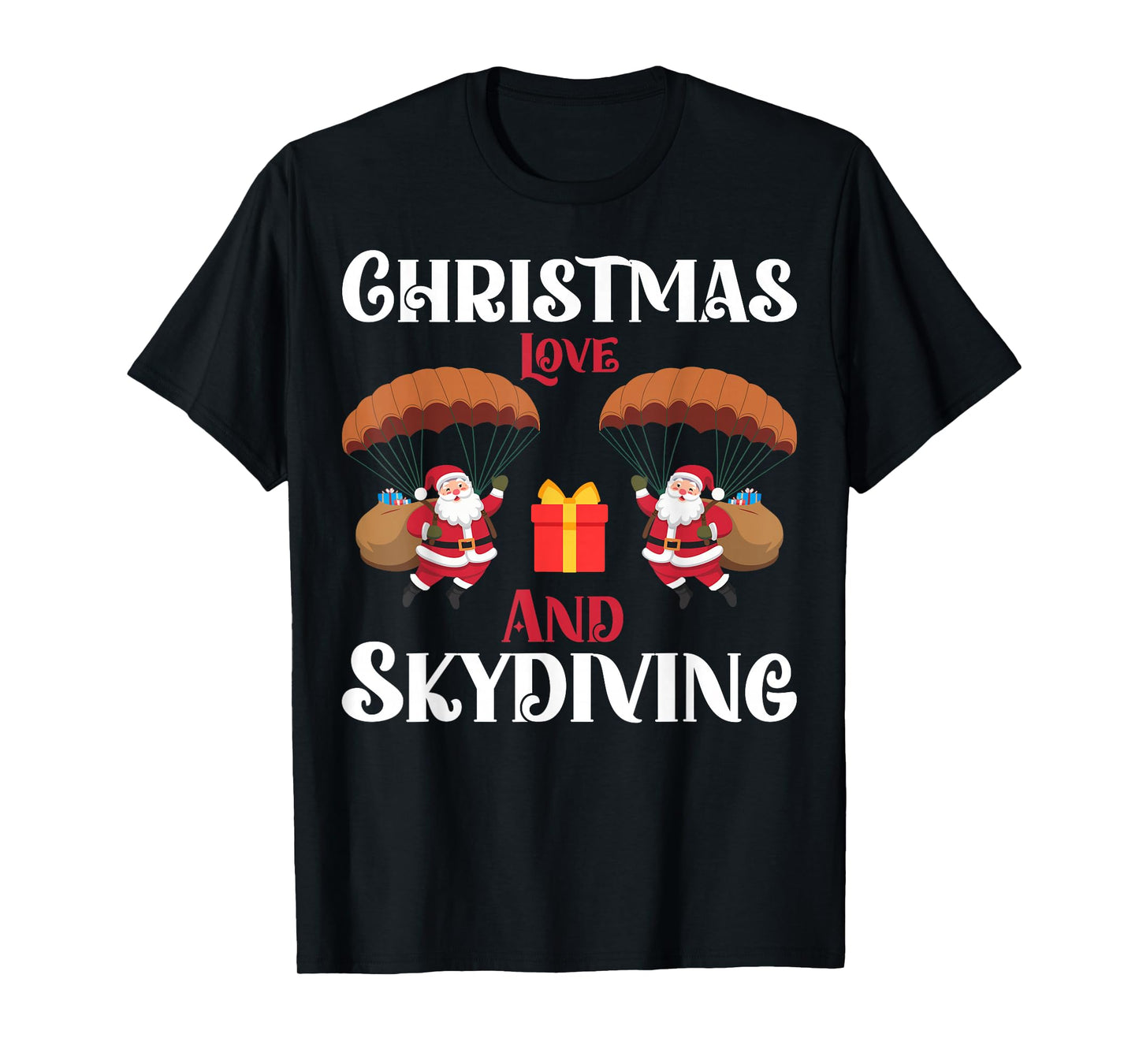 Christmas Love and Skydiving Santa Parachute Skydiver T-Shirt