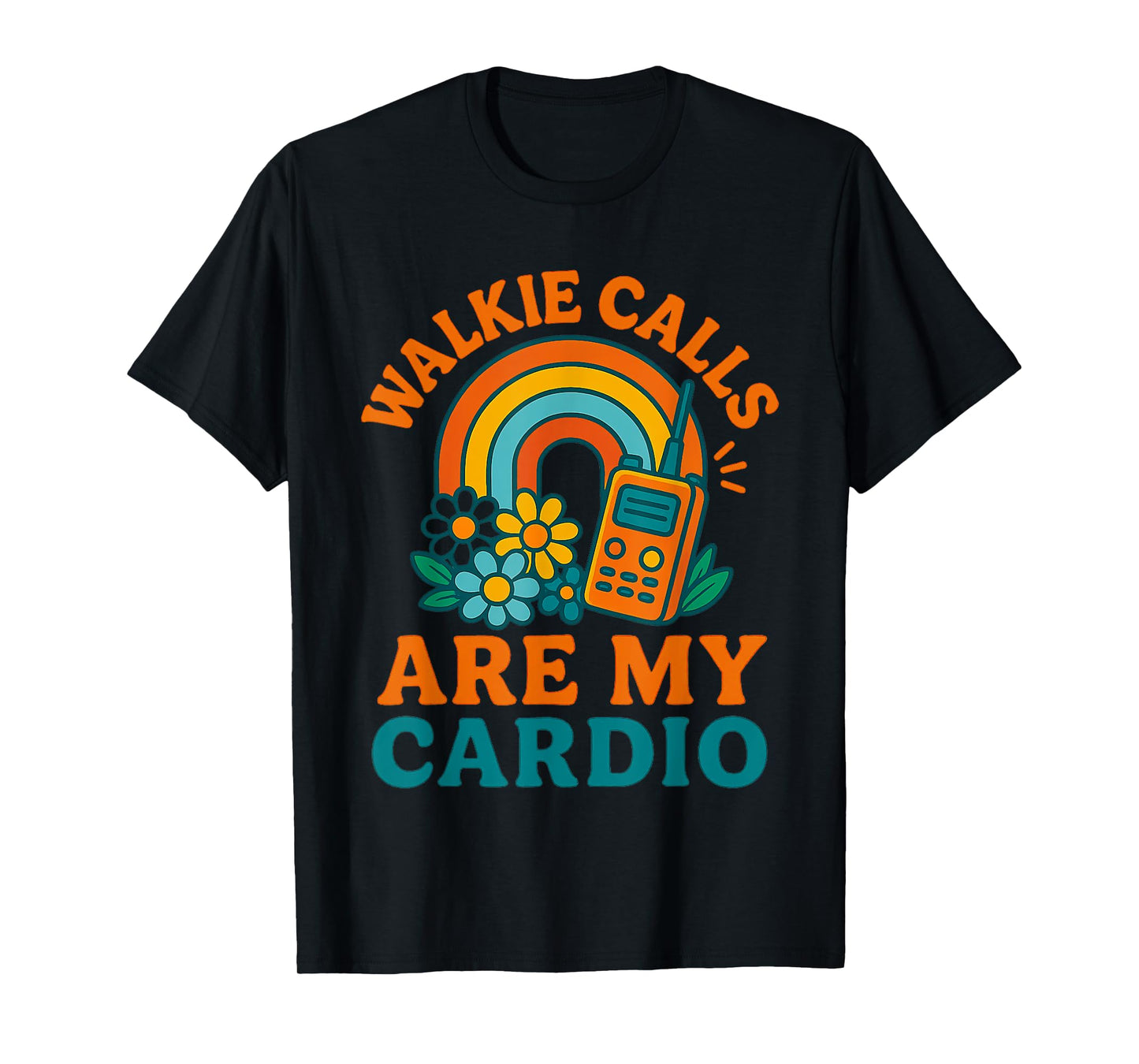 Walkie Calls Are My Cardio Lazy People Retro Funny Gift Men T-Shirt
