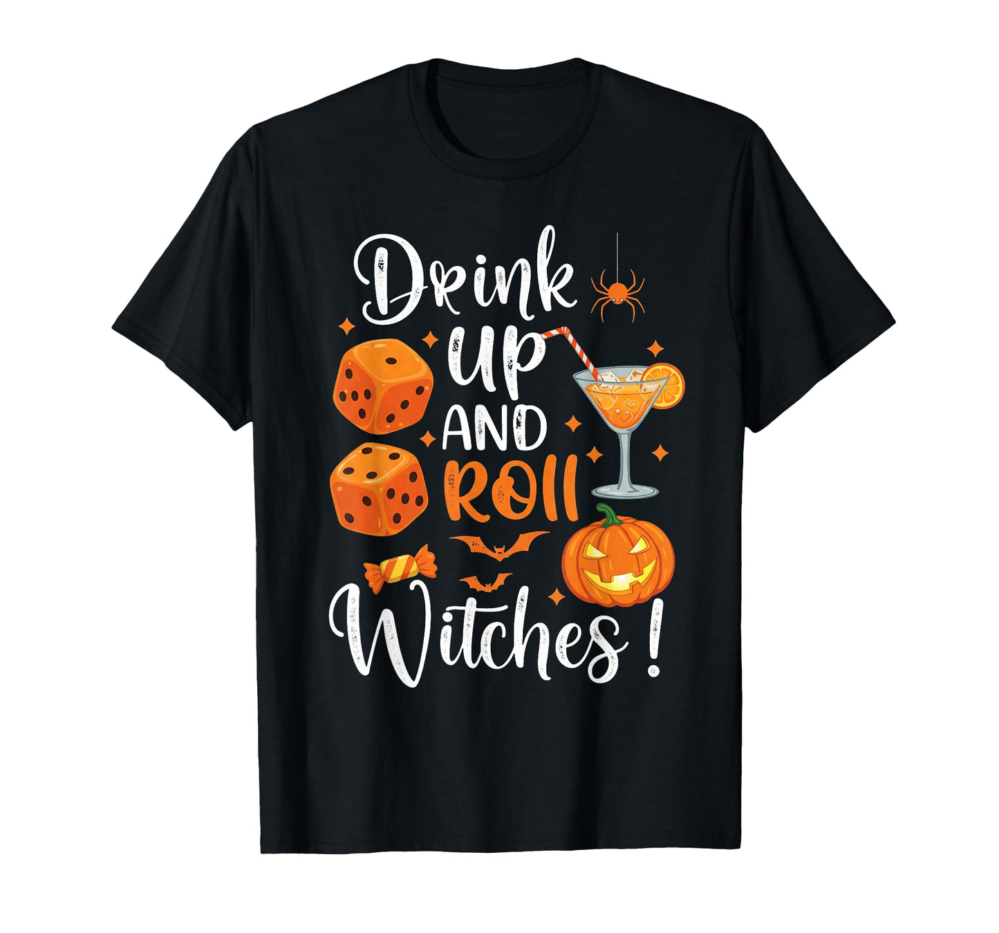 Halloween Bunco dice Women Drink Up and Roll Witches Funny T-Shirt
