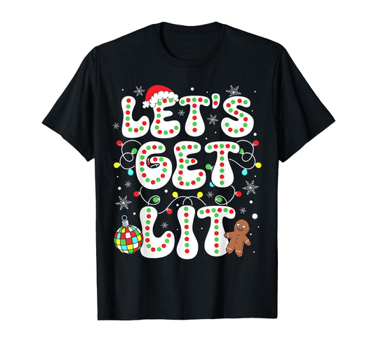 Let's Get Lit Funny Christmas Lights Xmas Pajamas Holiday T-Shirt