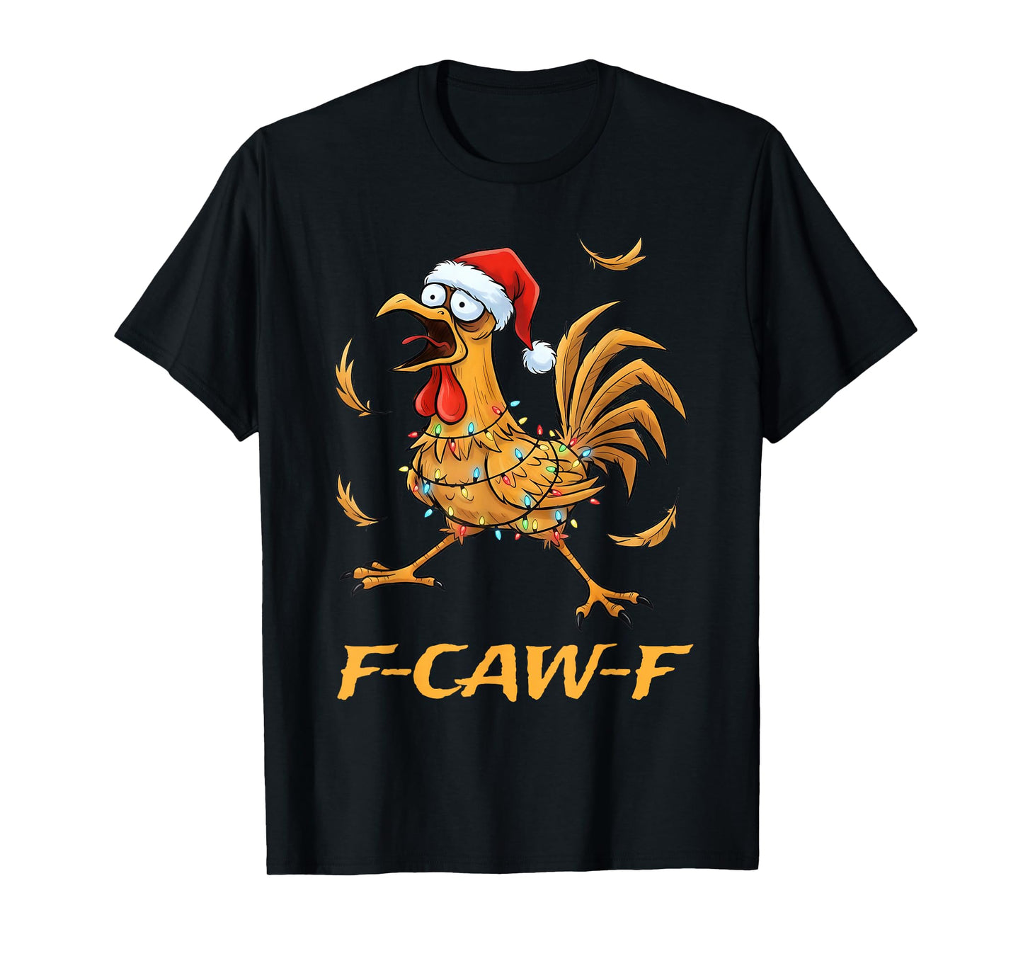 F-Caw-F Rooster with Santa hat Wrapped in Christmas Lights T-Shirt