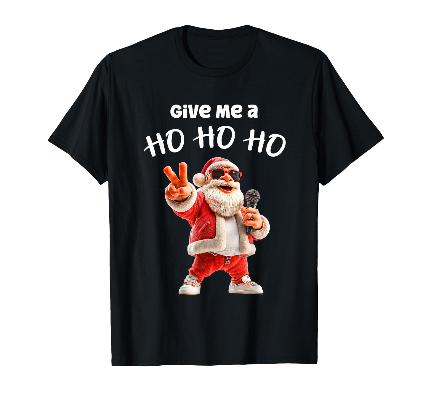 Santa Claus Rapper Musician Give me a Ho Ho Ho Christmas T-Shirt