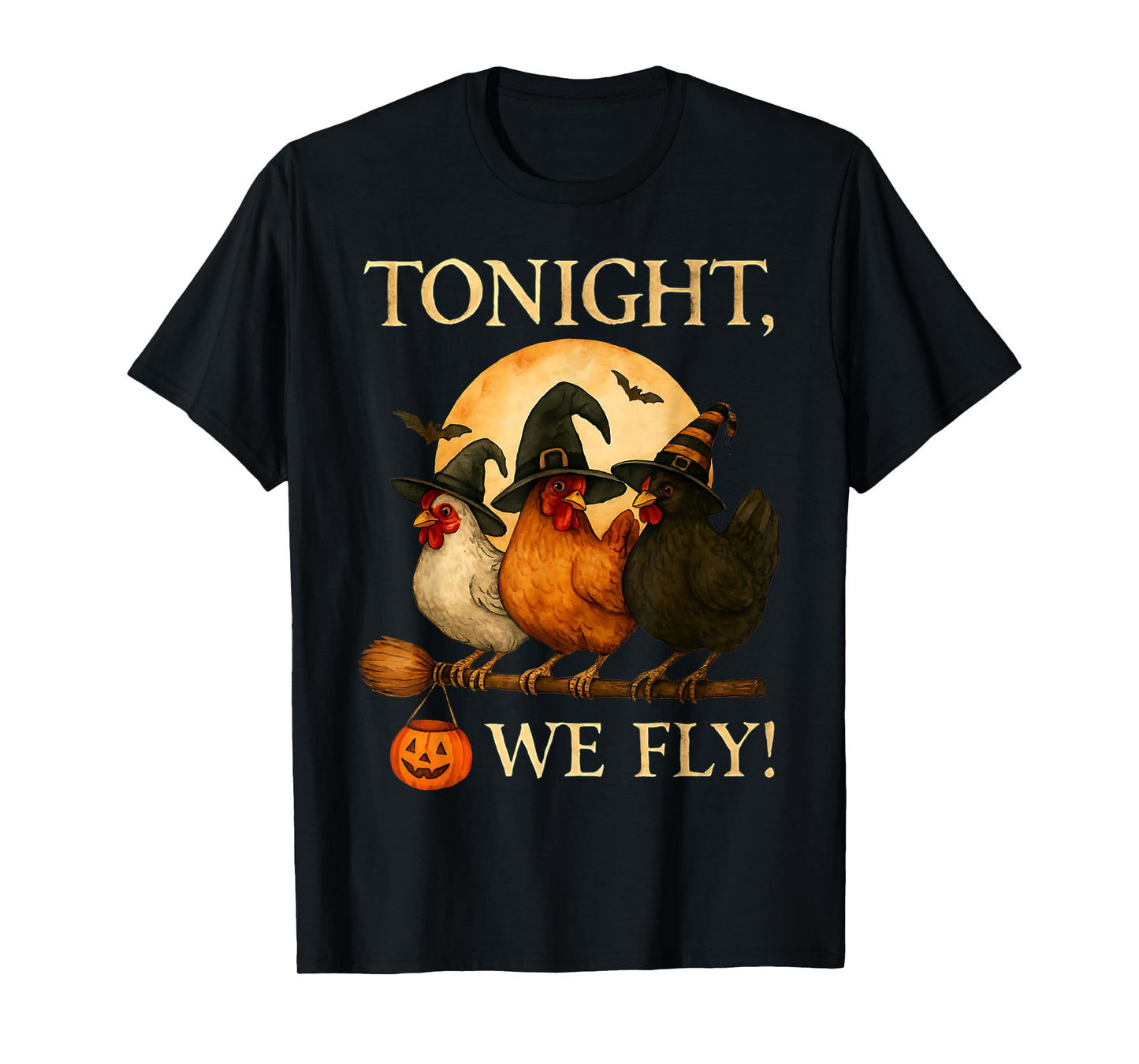 Tonight We Fly Funny Moon Witch Chicken Halloween Costume T-Shirt