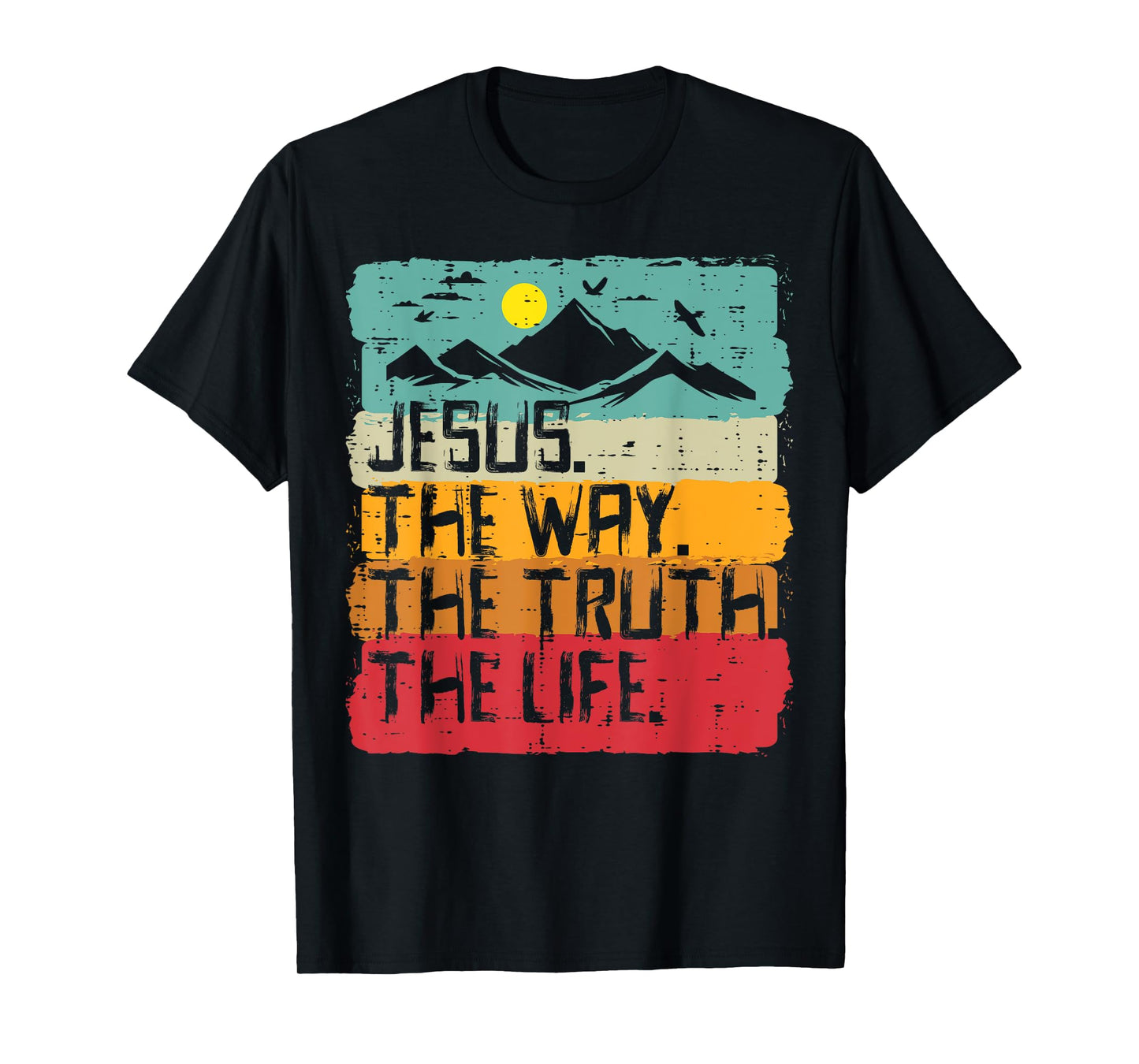Christian Jesus The Way Truth Life Retro Bible Men Women Kid T-Shirt