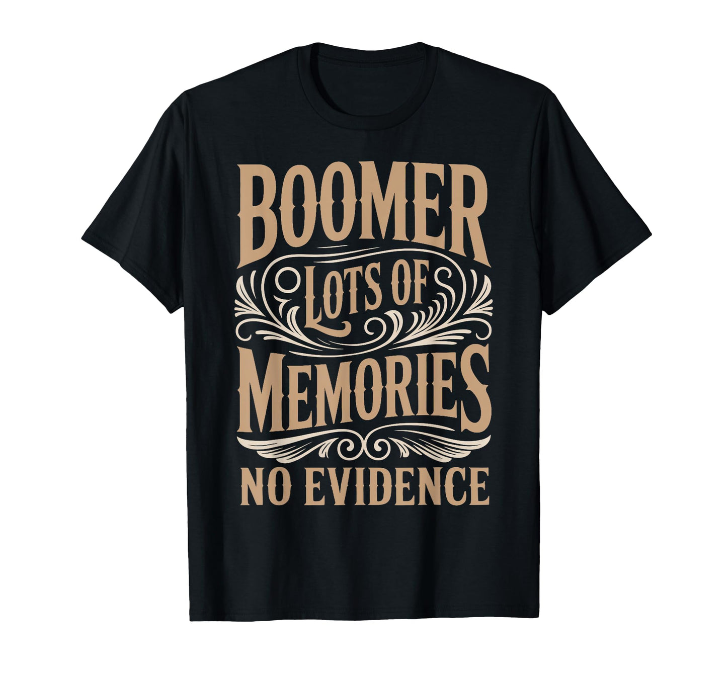 Lots Of Memories Baby Boomer Humor Boomer Funny Boomer T-Shirt