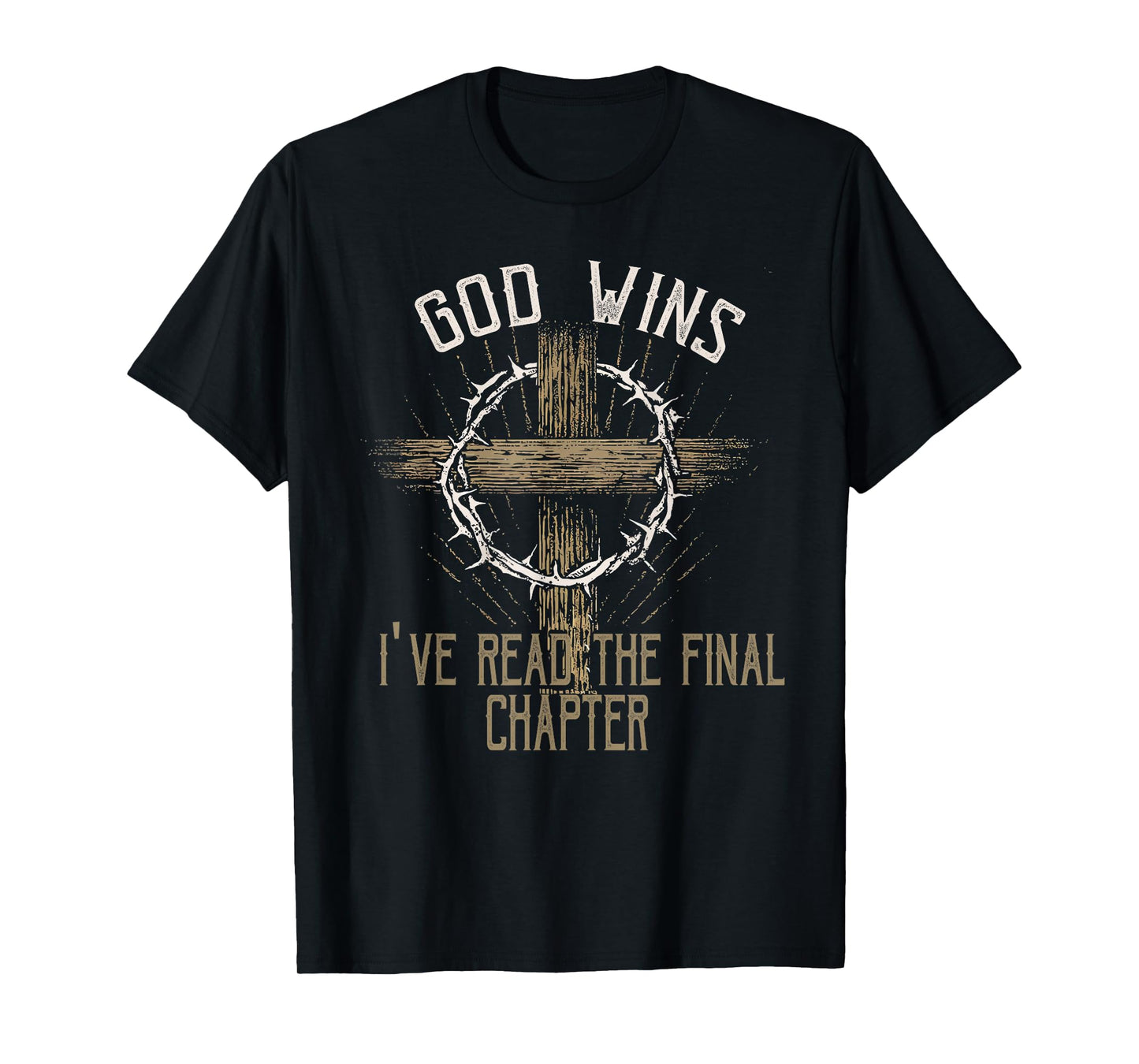 God Wins I Ve Read The Final Chapter Christian Faith Lover T-Shirt