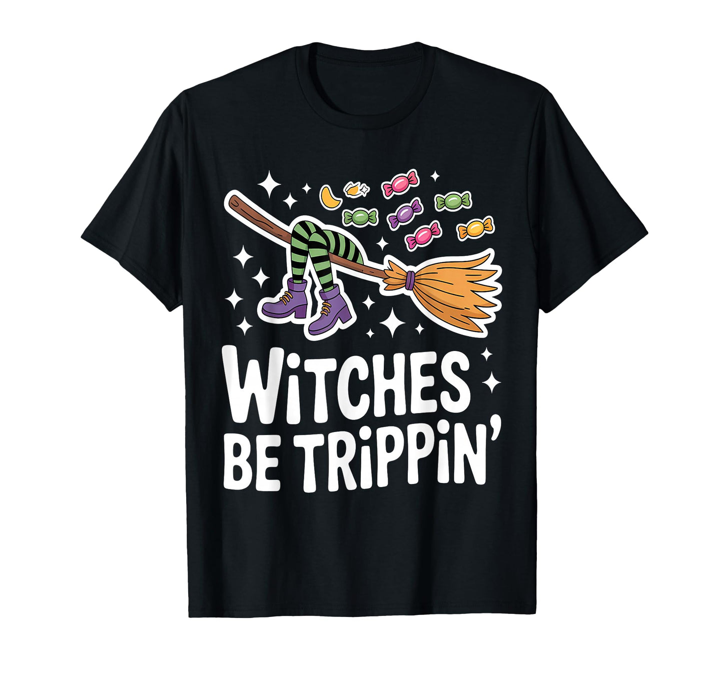 Witches Be Trippin' Halloween Humor T-Shirt