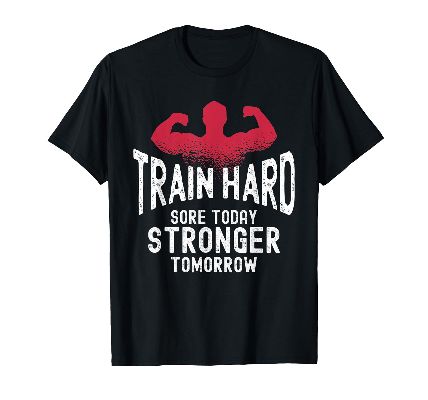 Motivational Gym Fitness Sore Today Stronger Tomorrow T-Shirt