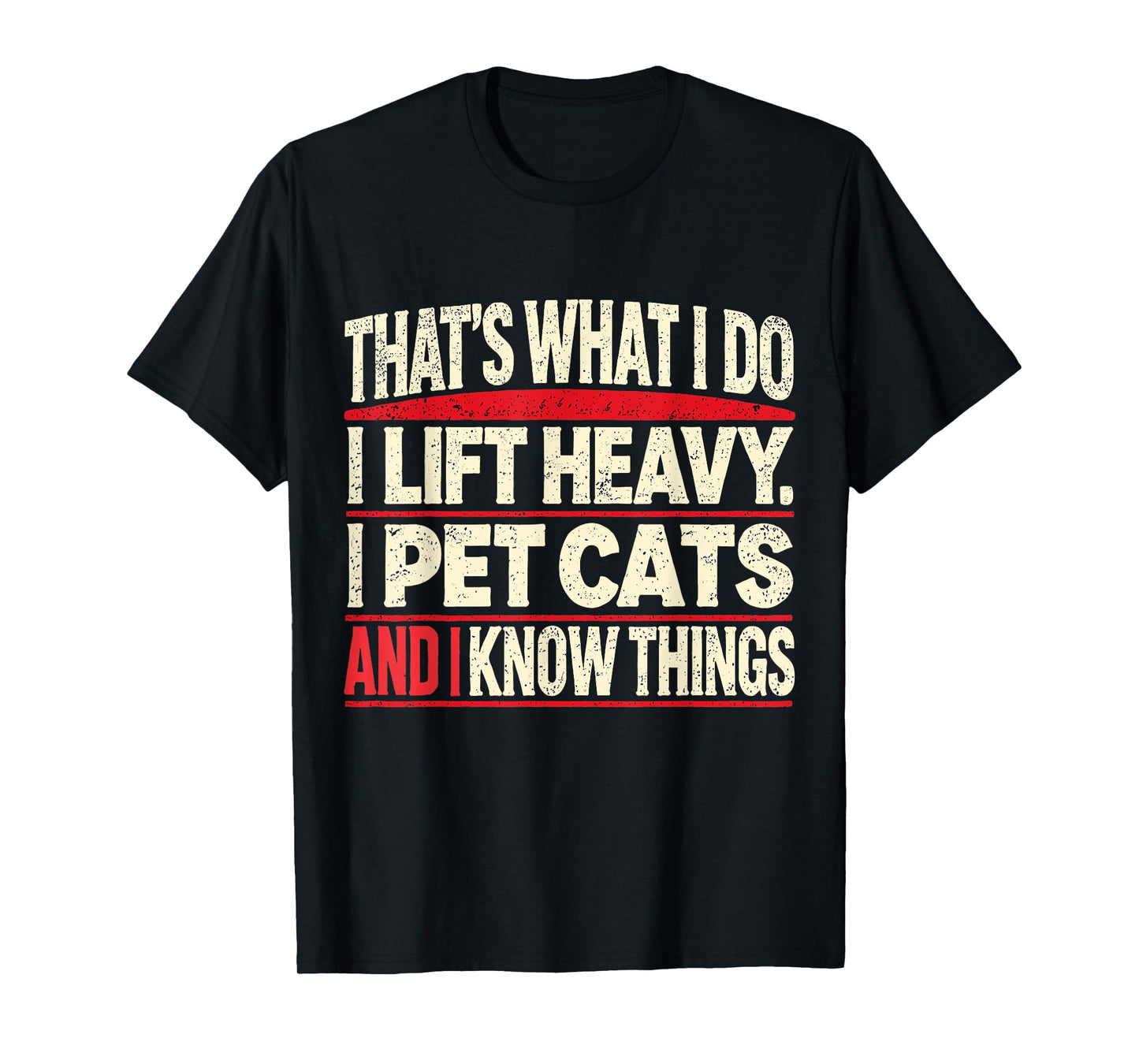 That's What I Do I Lift Heavy Pet Cats Lover Unisex-Adults Funny Gym Workout Weightlifting Cat Animal Powerlifting T-Shirt Black Short Sleeve T-Shirt Small