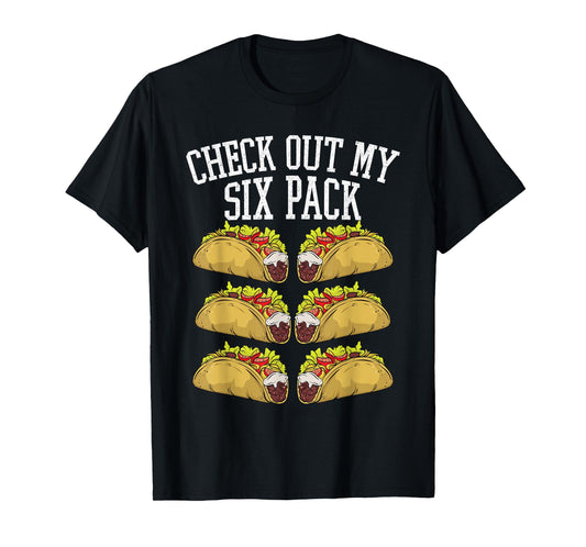 Fitness 6 Pack Tacos Funny Mexican Gym Top for Taco Lover T-Shirt