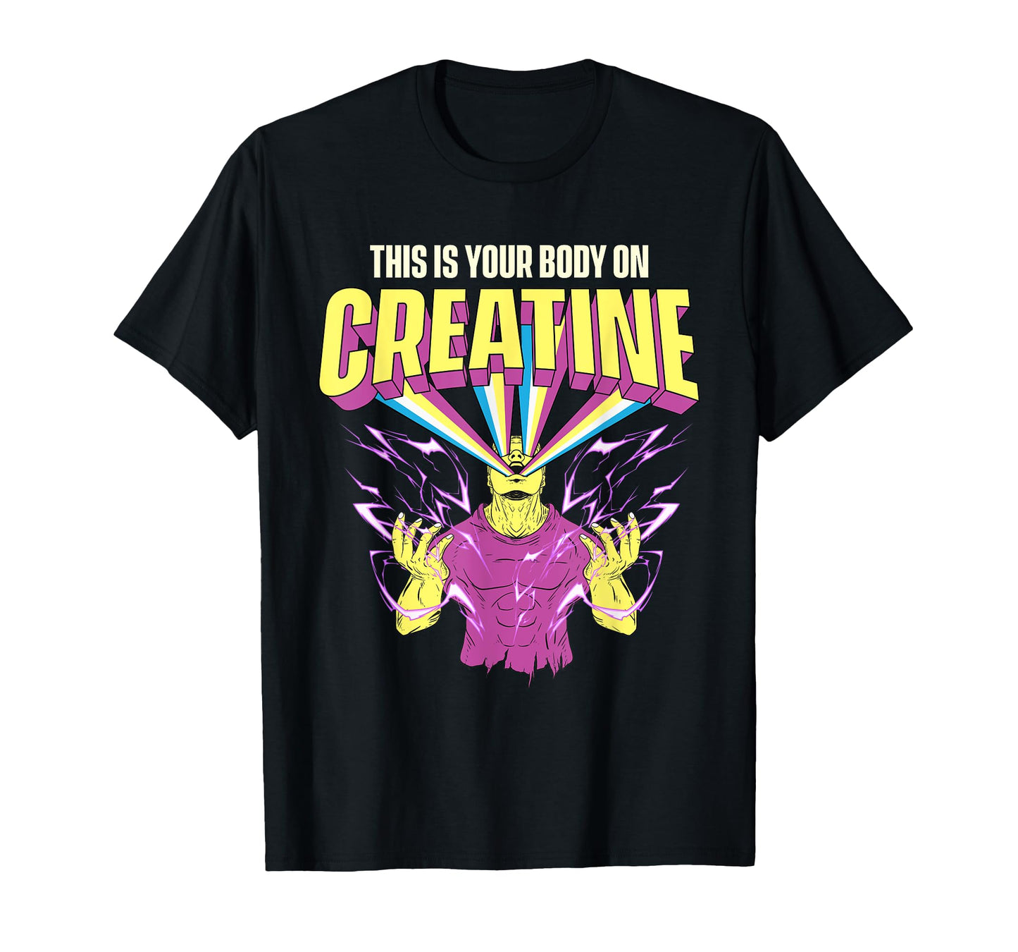 This Is Your Body On Creatine - Workout Gym Weightlifting T-Shirt