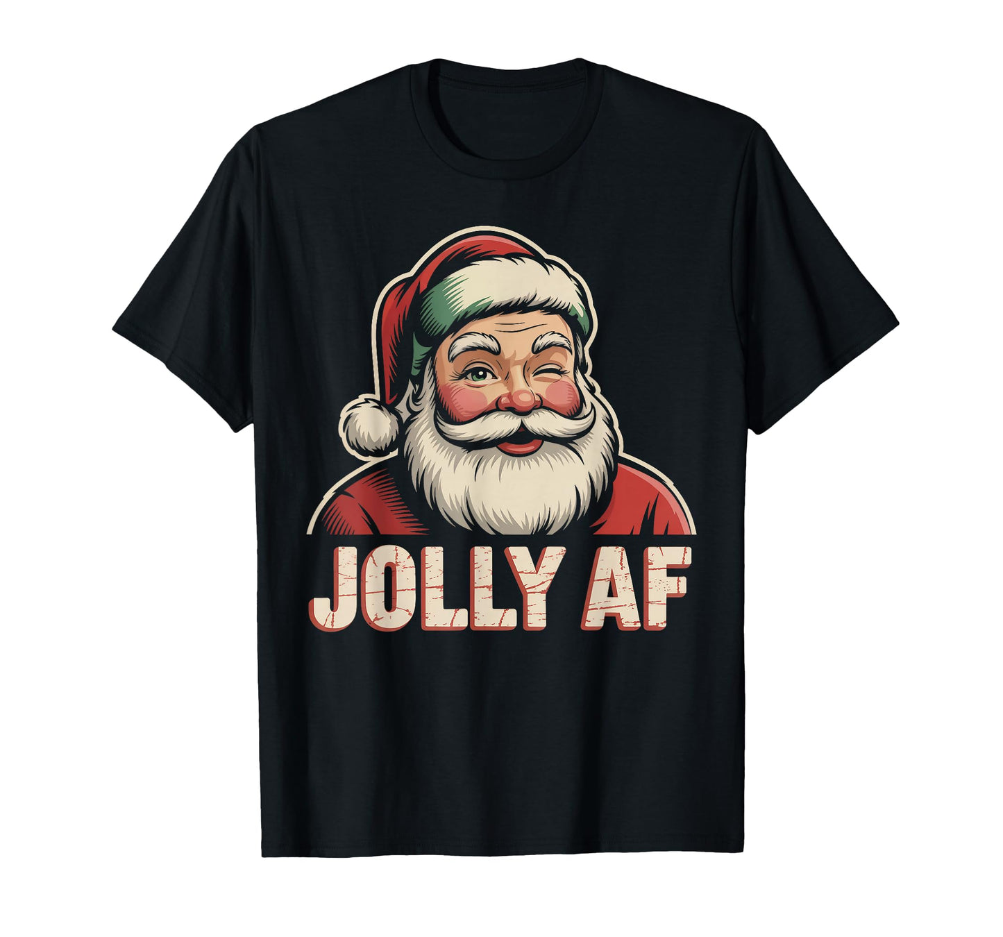 Jolly AF Santa Winking Holiday Snarky Christmas T-Shirt