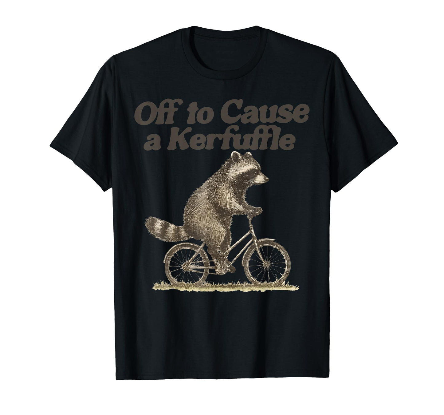 Off to Cause a Kerfuffle Funny Raccoon Tomfoolery Meme T-Shirt