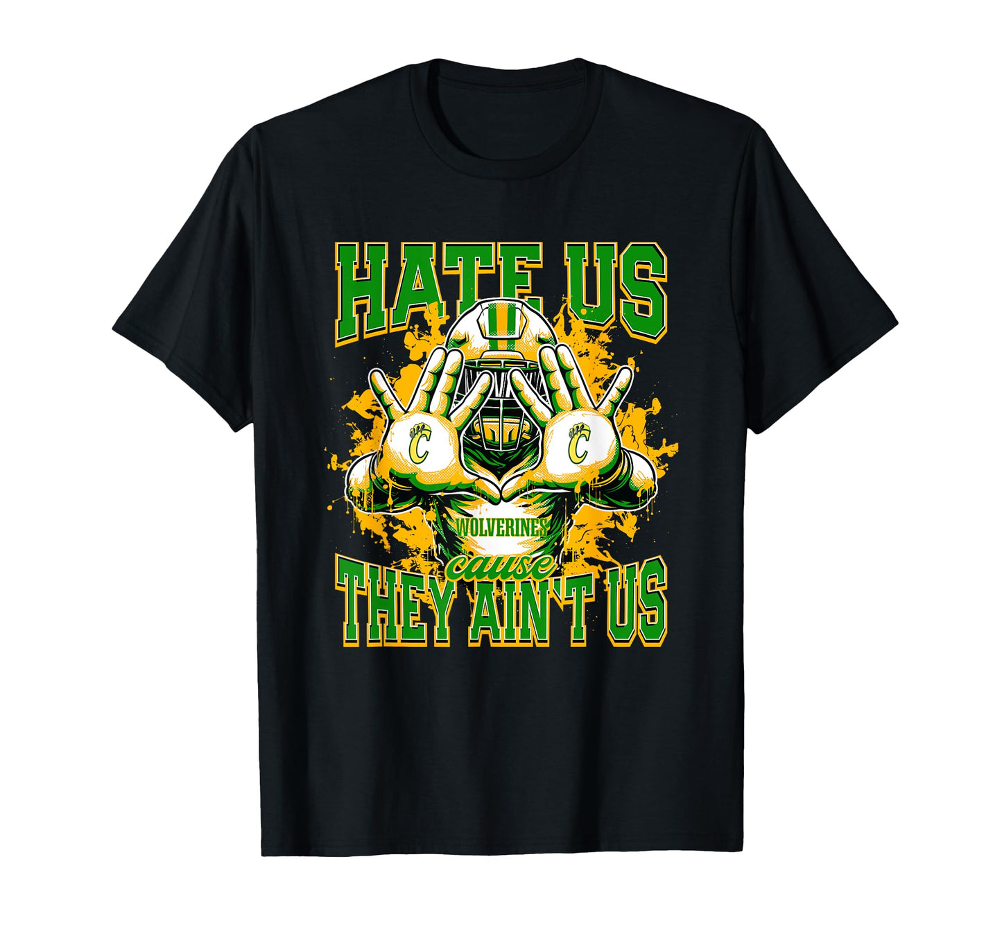 Carver Wolverines Logo Hate Us Cause They Ain't HS T-Shirt