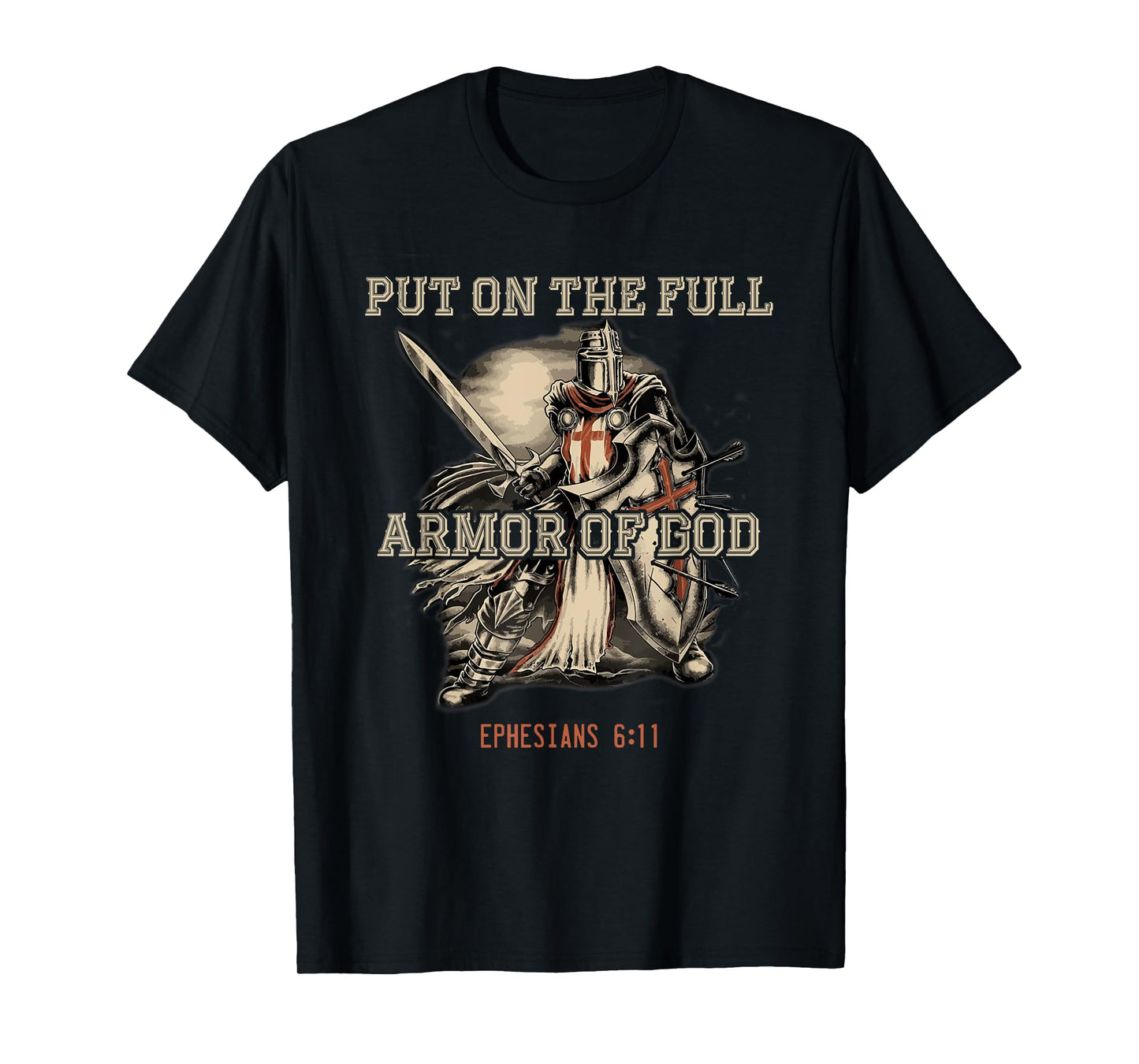 Put On The Full Armor God Christian Religious Quote T-Shirt
