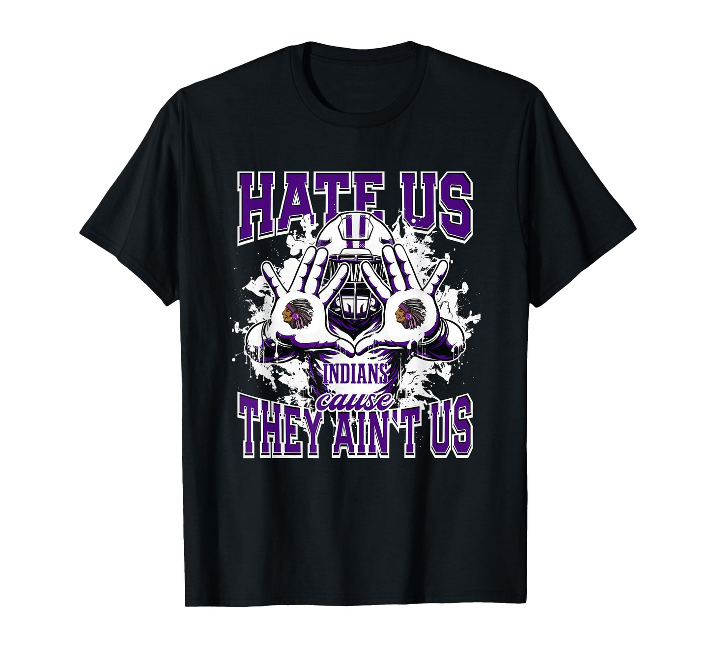 Mascoutah Indians Logo Hate Us Cause They Ain't HS T-Shirt