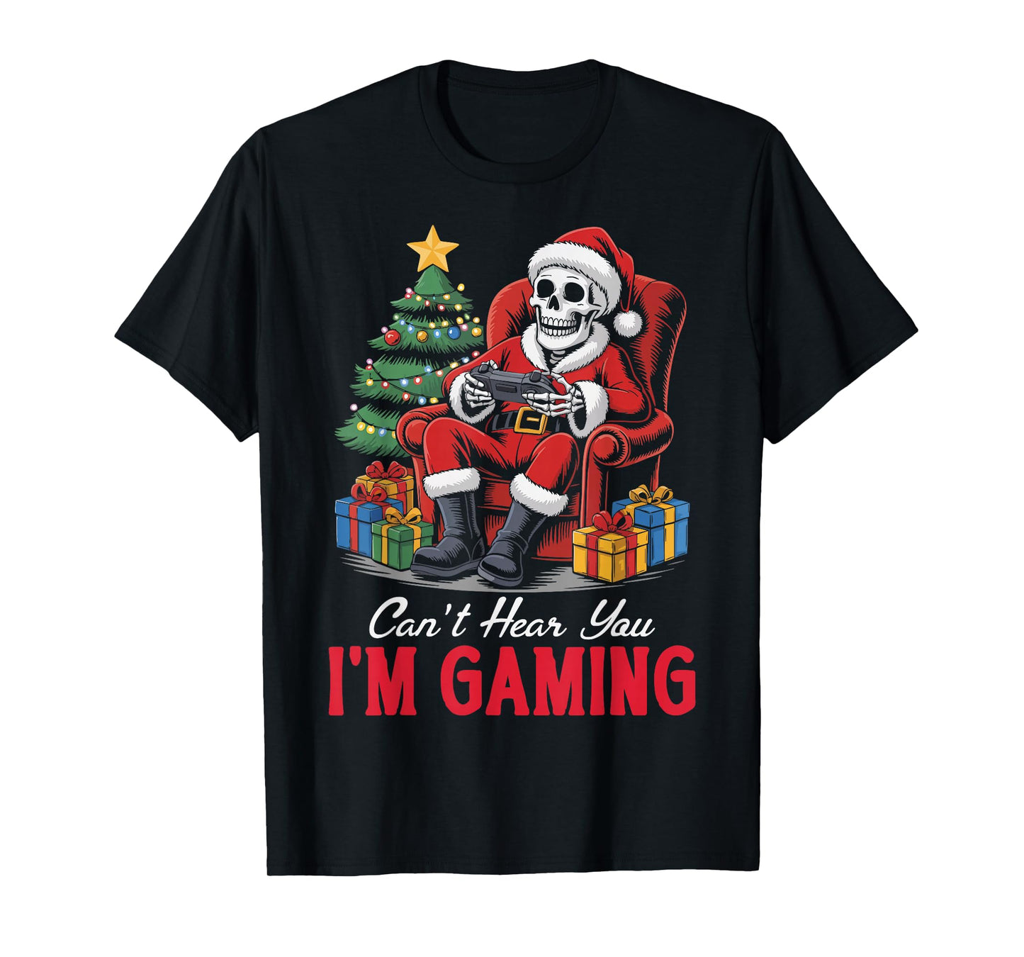 Skeleton Gamer Christmas Funny Can't Hear You I'm Gaming T-Shirt