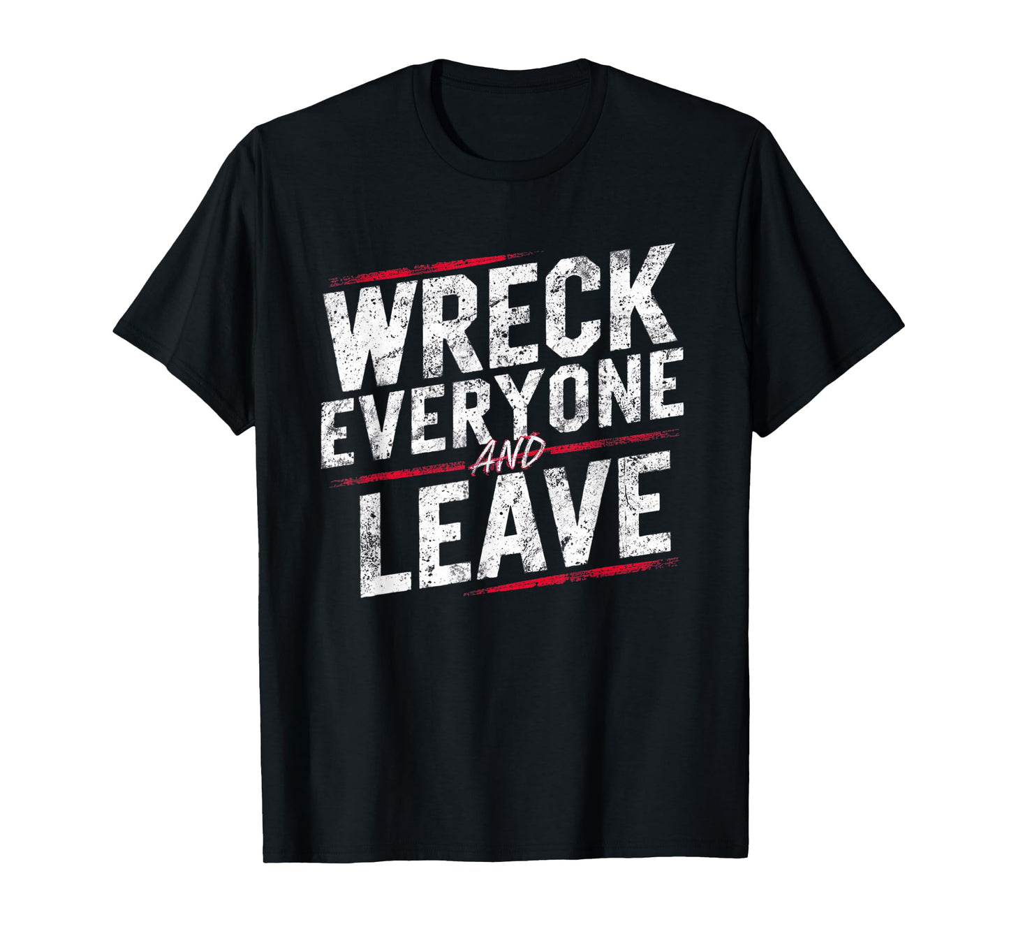Vintage Distressed Wreck Everyone and Leave Wrestling Match T-Shirt