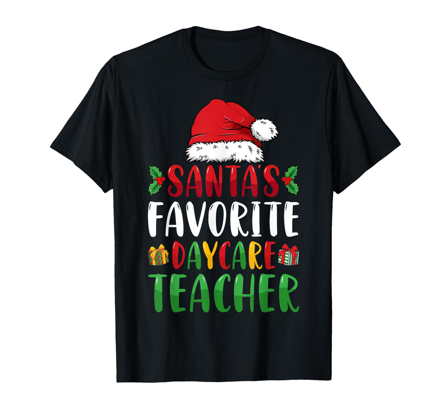 Santa's Favorite Daycare Teacher Christmas Childcare T-Shirt
