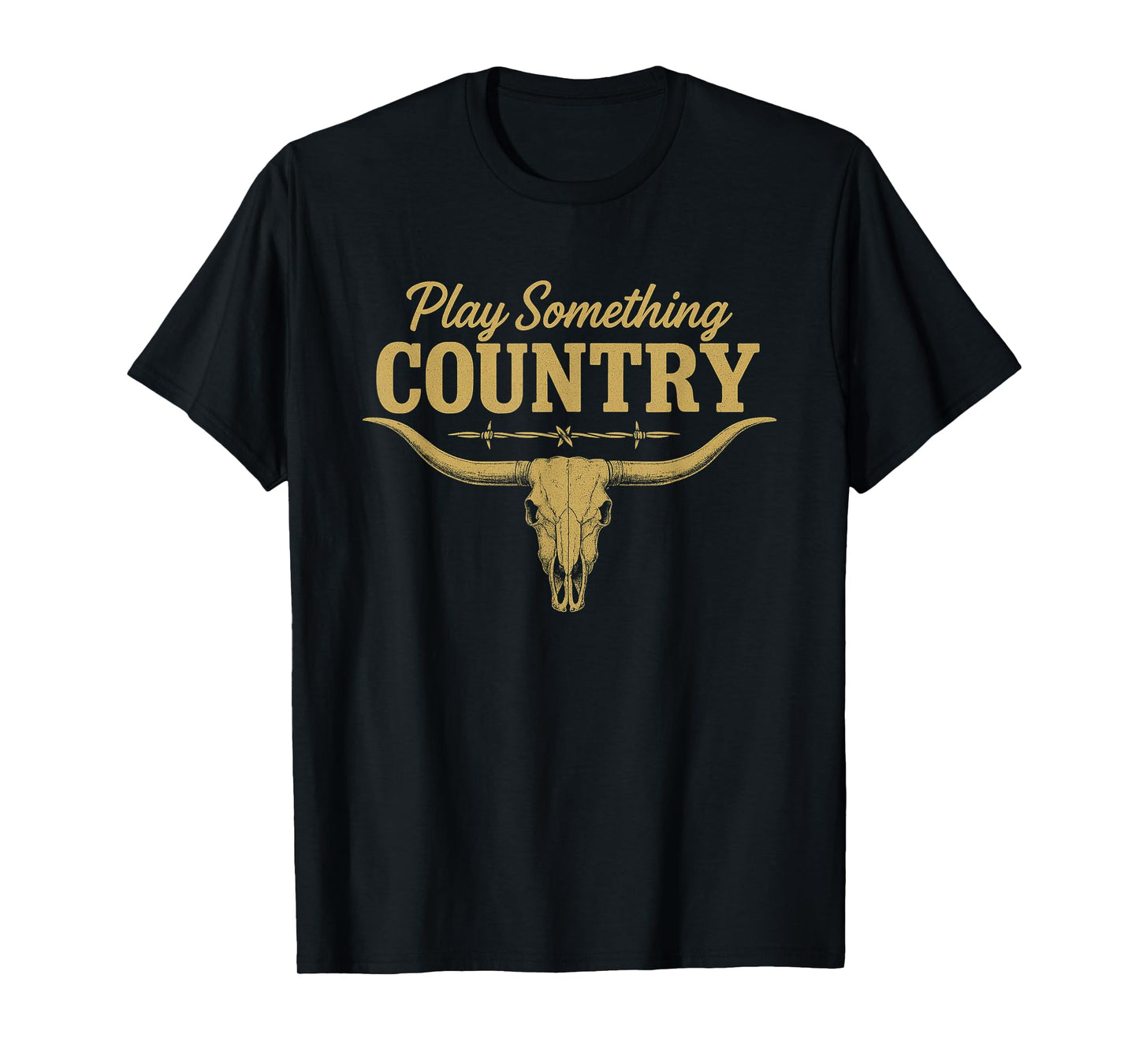 Play Something Country Music Bull Skull Southern Western T-Shirt