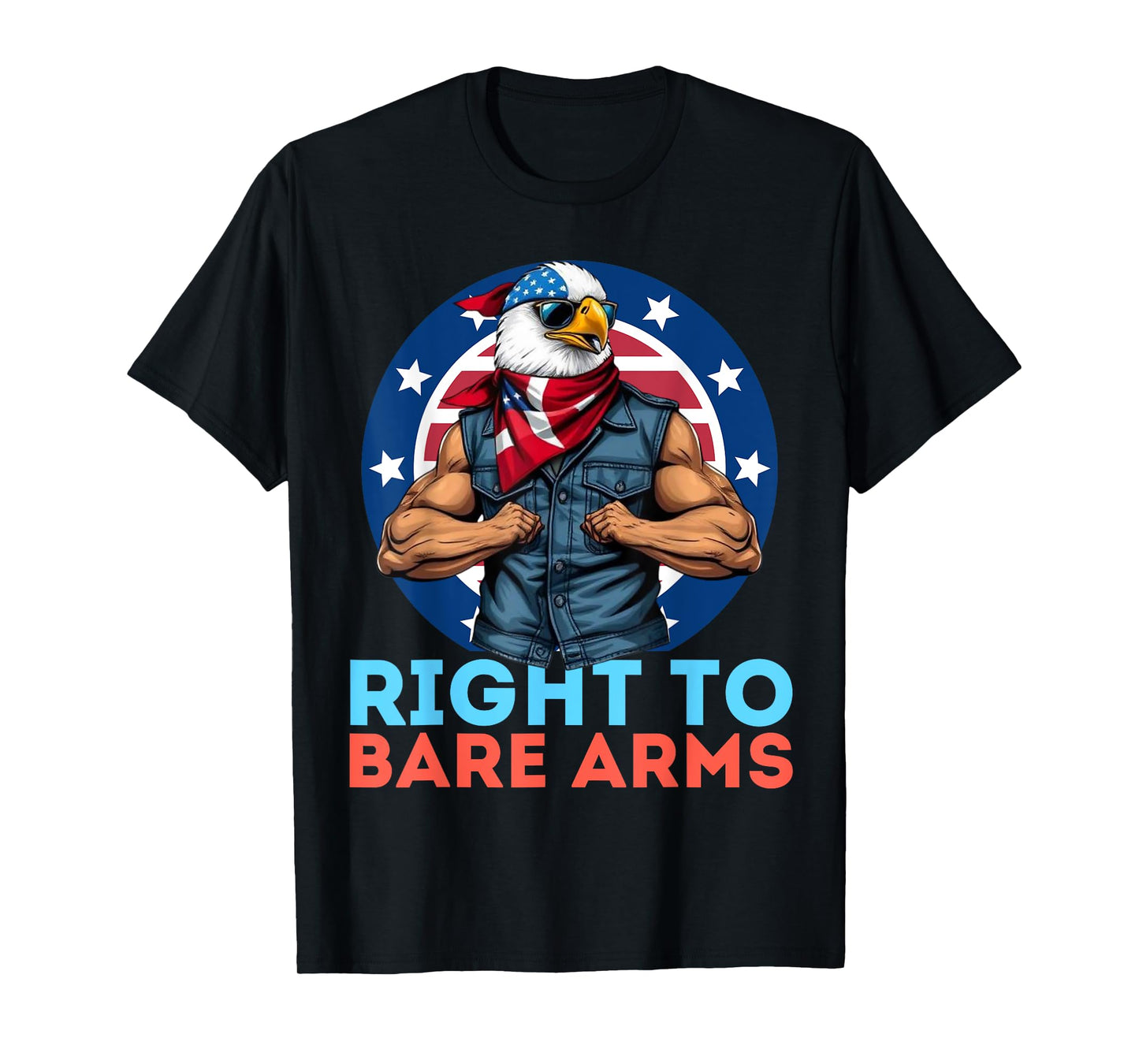 Right To Bare Arms US USA Flag Funny 4th of July Gym Workout T-Shirt