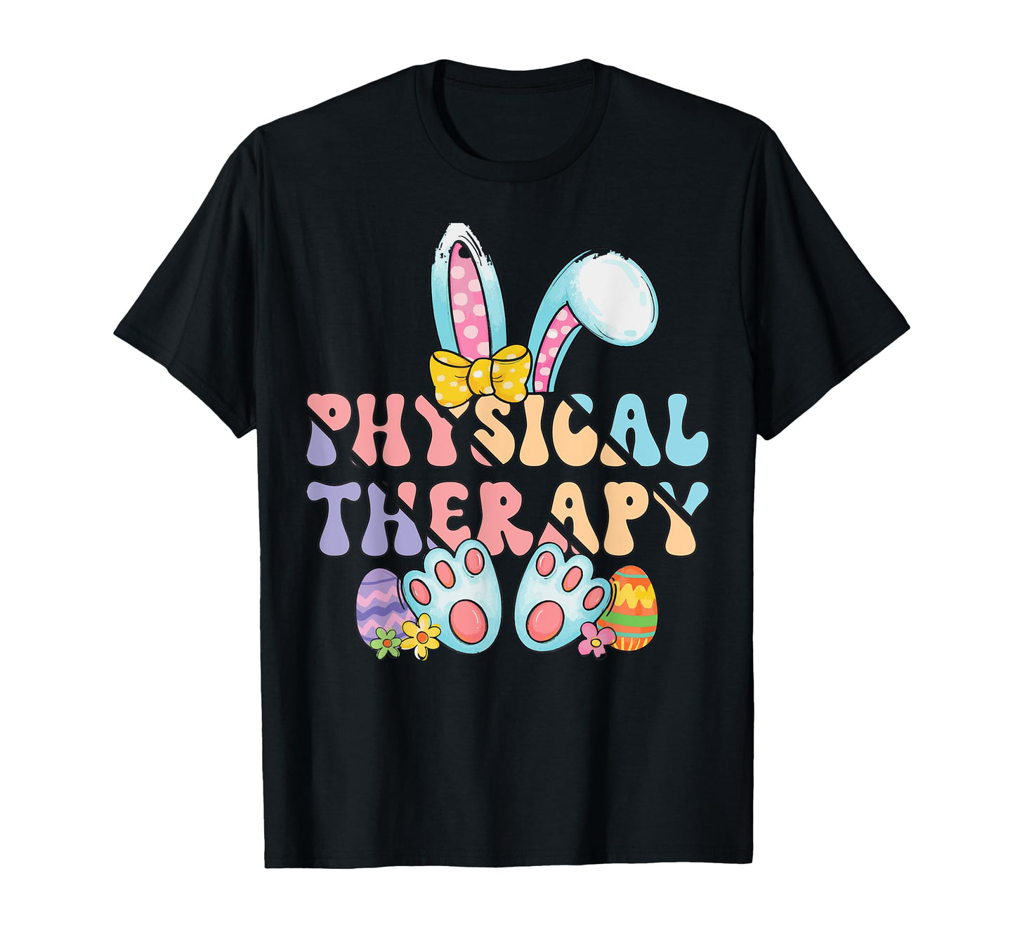Physical Therapy Happy Easter Bunny Eggs PT Therapist T-Shirt