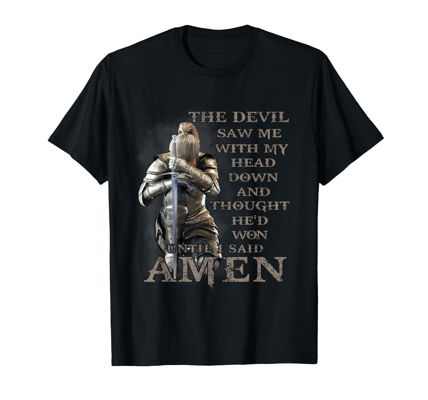 The Devil Saw Me With My Head Down Until I Said Amen Veteran T-Shirt